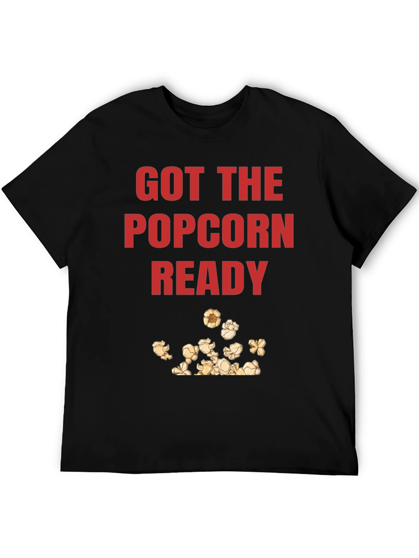Got the Popcorn Ready Graphic T-Shirt