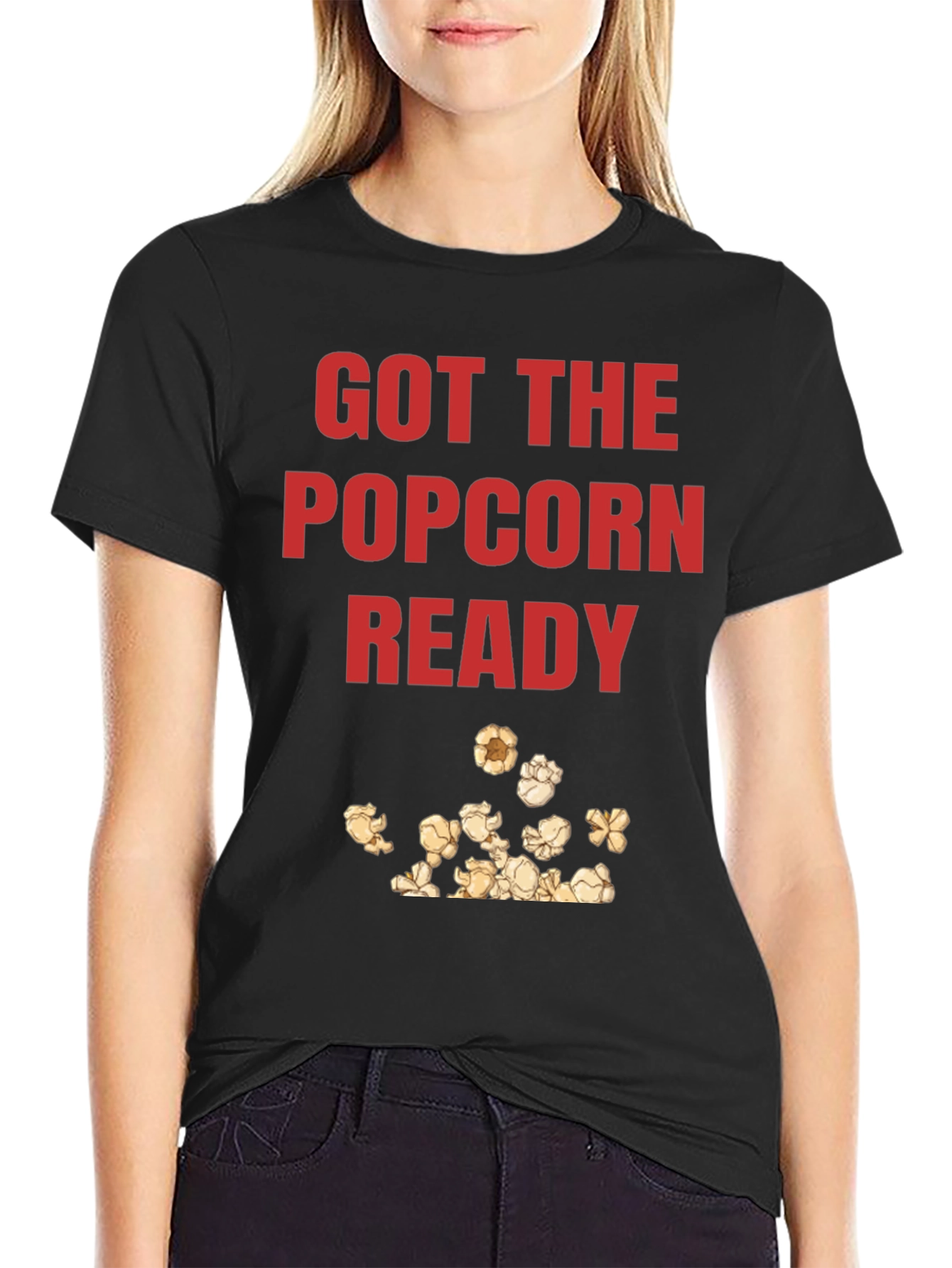 Got the Popcorn Ready Graphic T-Shirt