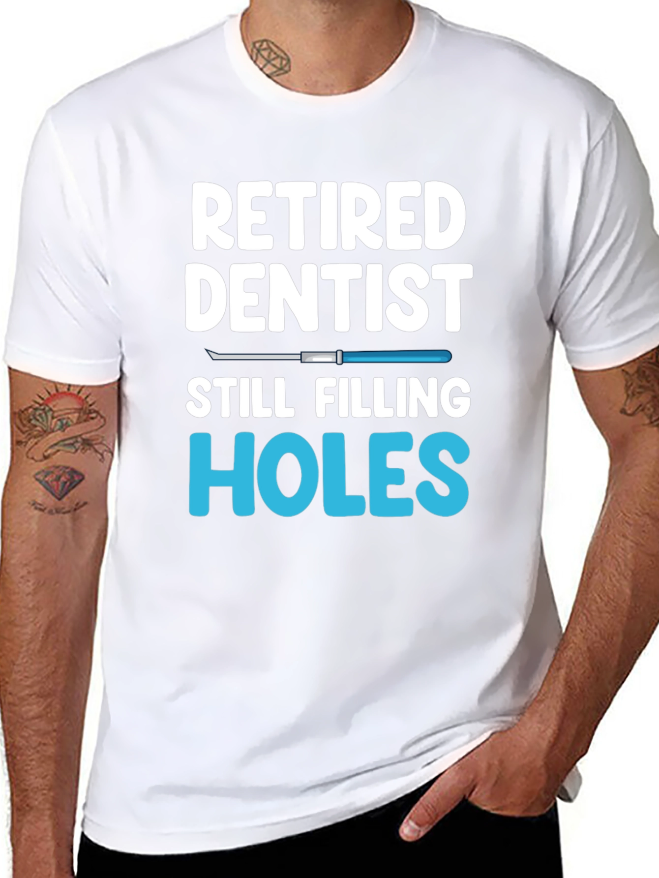 Retired Dentist Humor T-Shirt Filling Holes