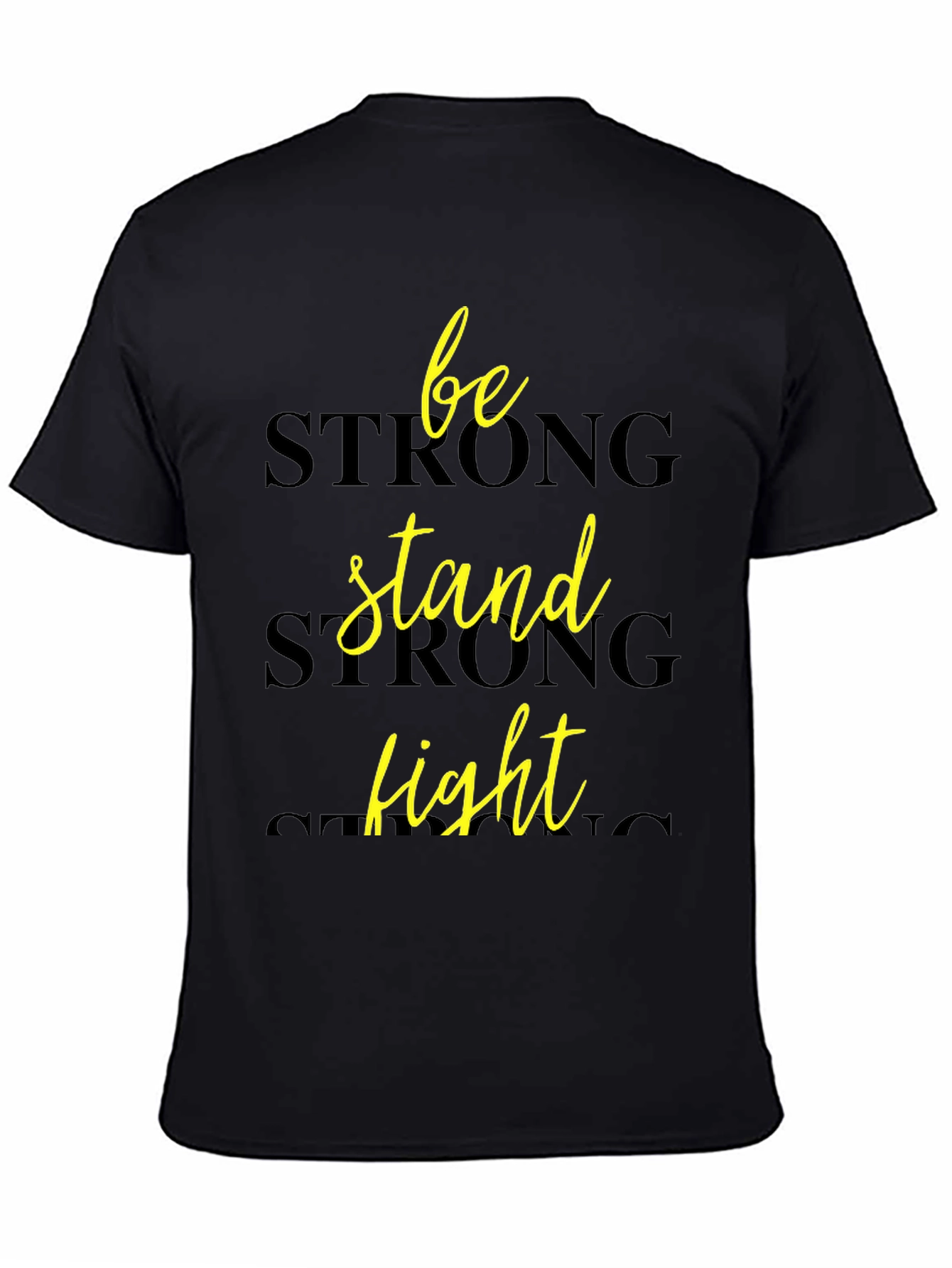 Be Strong Stand Fight - Graphic Tee