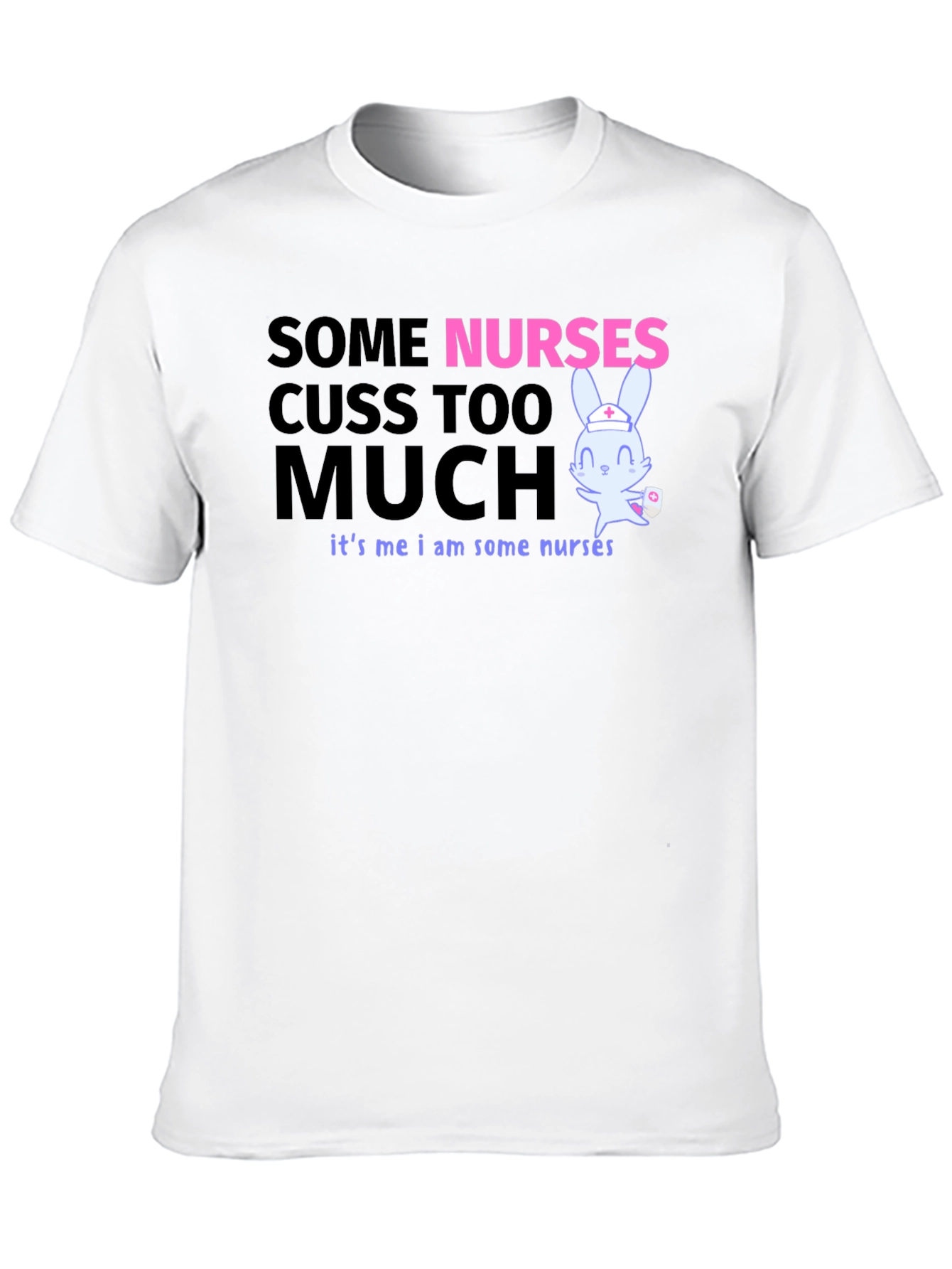Funny Nurse T-Shirt: Some Nurses Cuss Too Much