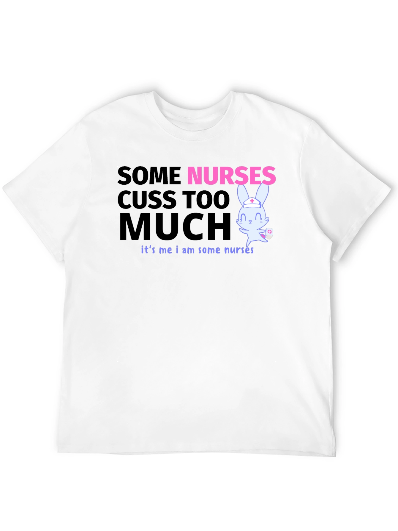 Funny Nurse T-Shirt: Some Nurses Cuss Too Much