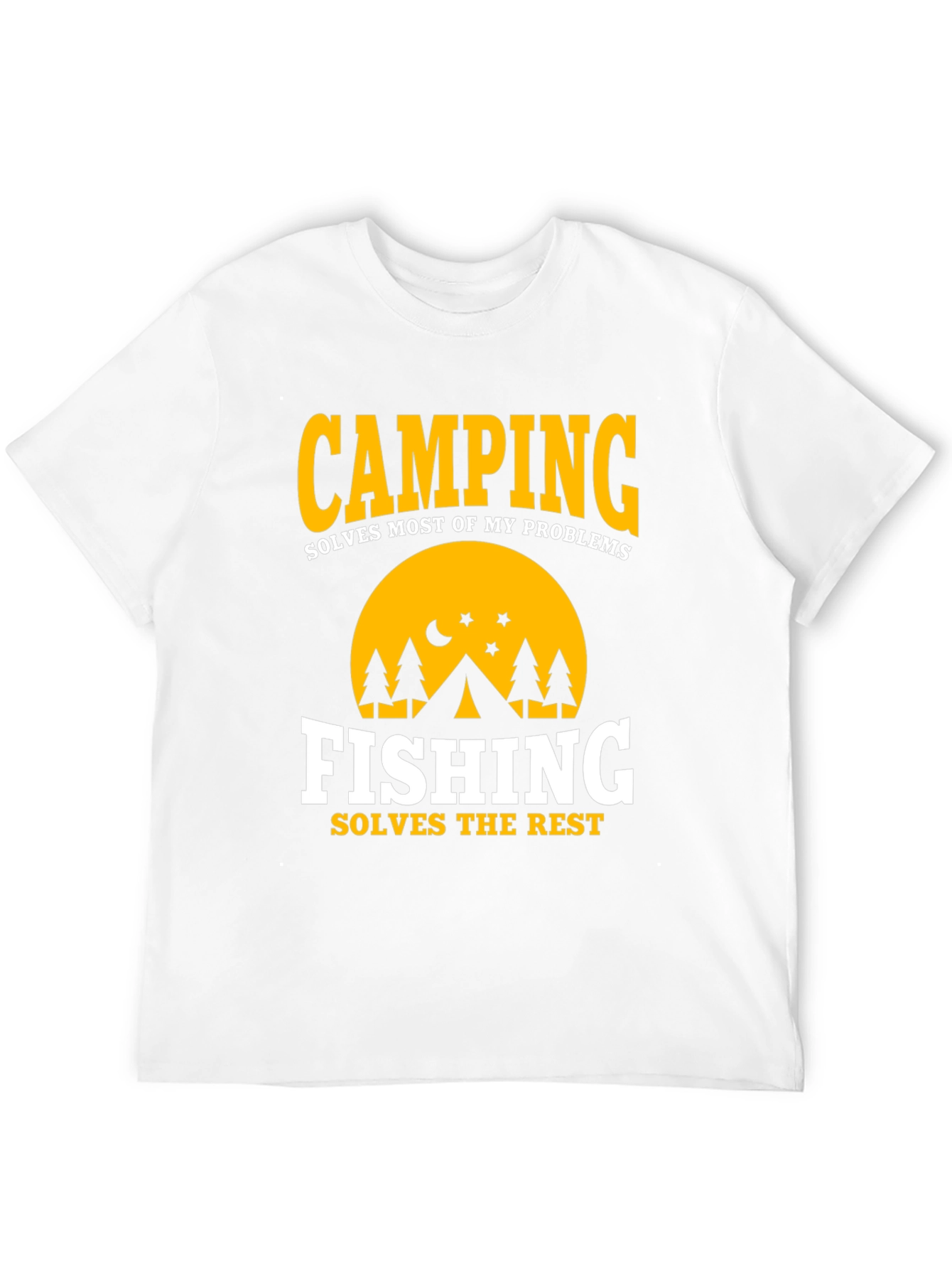 Camping & Fishing T-Shirt: Solves Most Problems