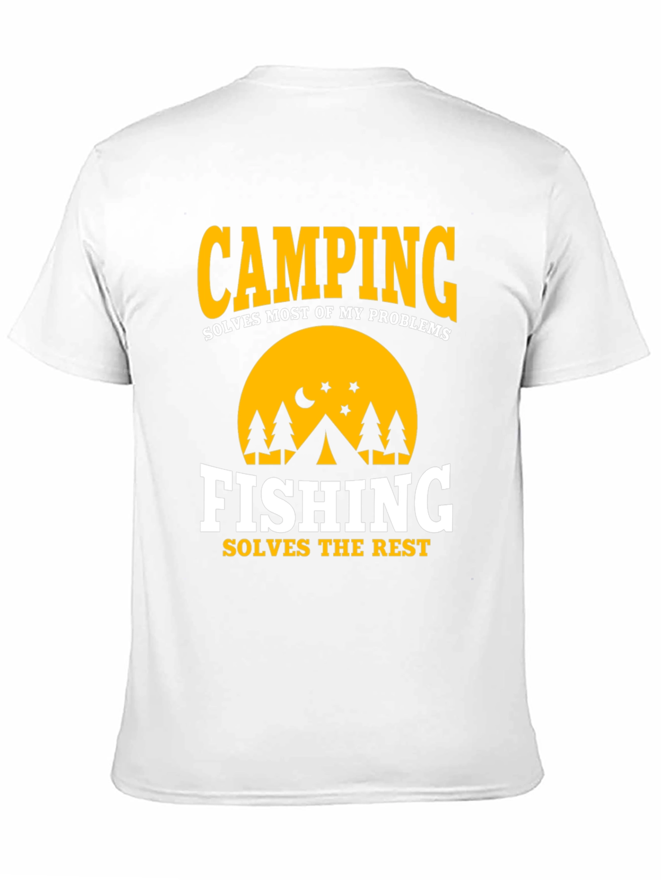 Camping & Fishing T-Shirt: Solves Most Problems