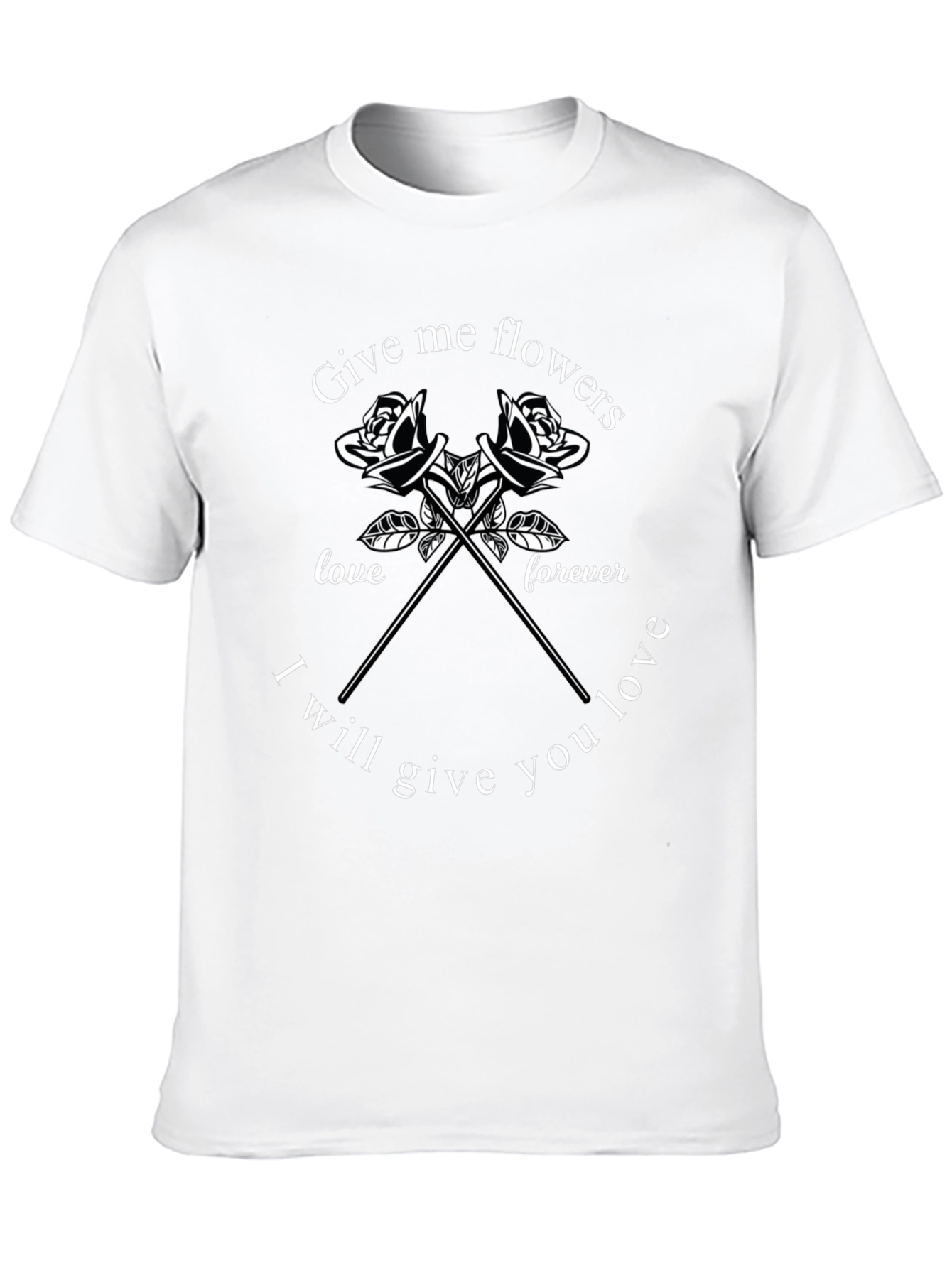 Give Me Flowers T-Shirt