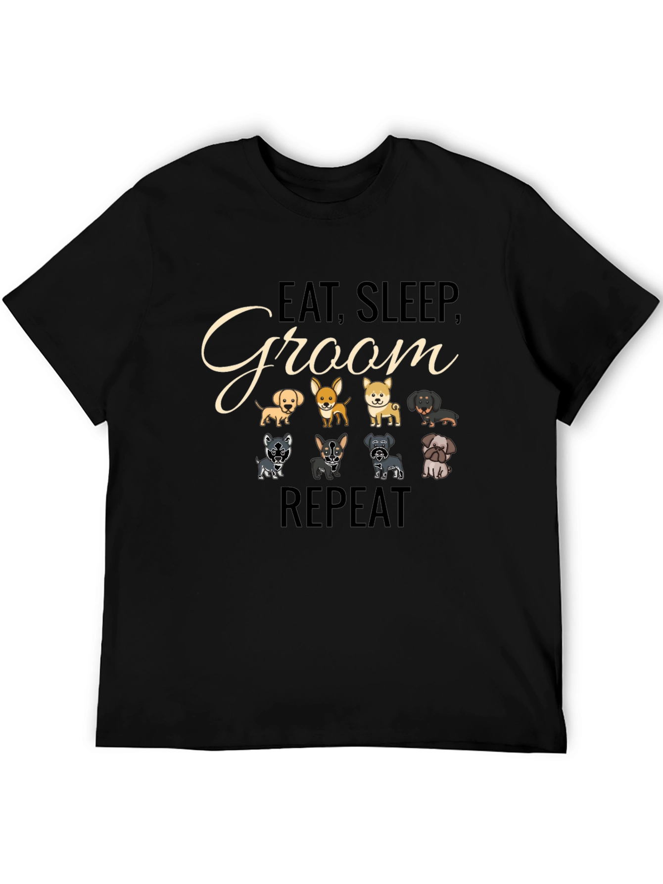 Eat Sleep Groom Repeat T-Shirt – Funny Dog Groomer Tee