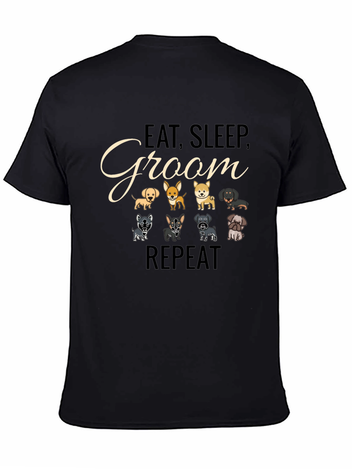 Eat Sleep Groom Repeat T-Shirt – Funny Dog Groomer Tee