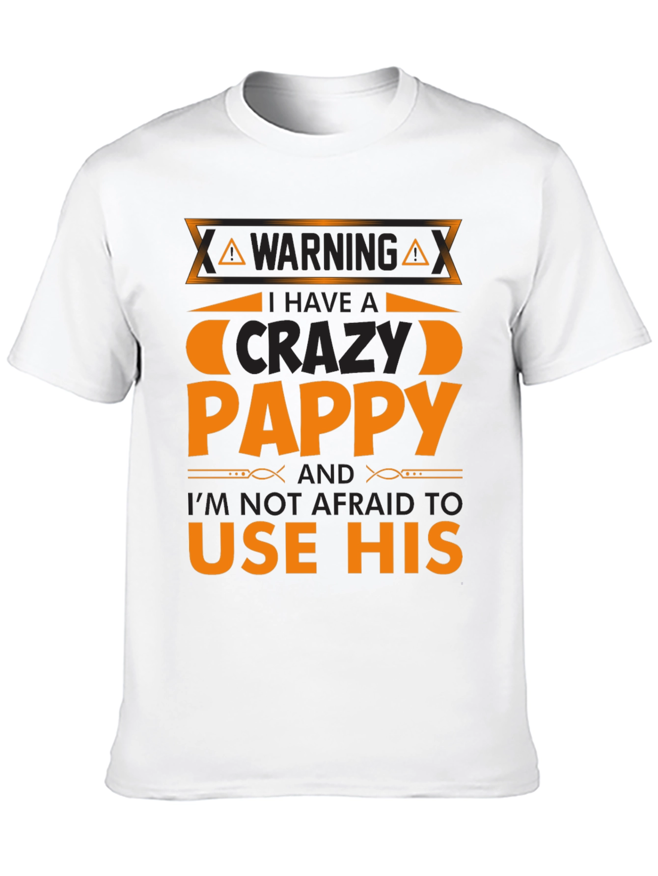 Warning Crazy Pappy T-Shirt Funny Family Gift