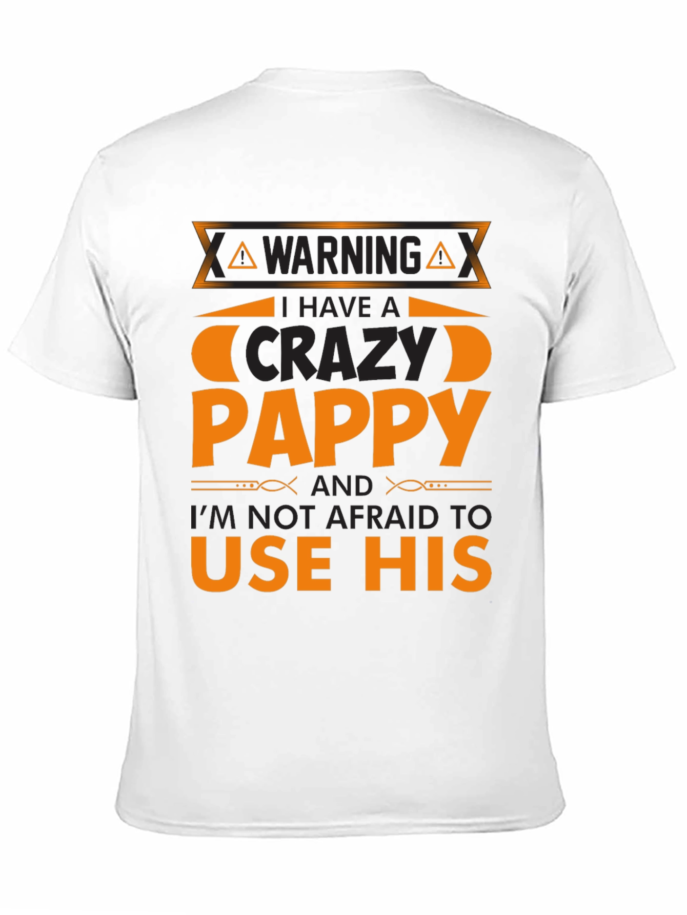 Warning Crazy Pappy T-Shirt Funny Family Gift