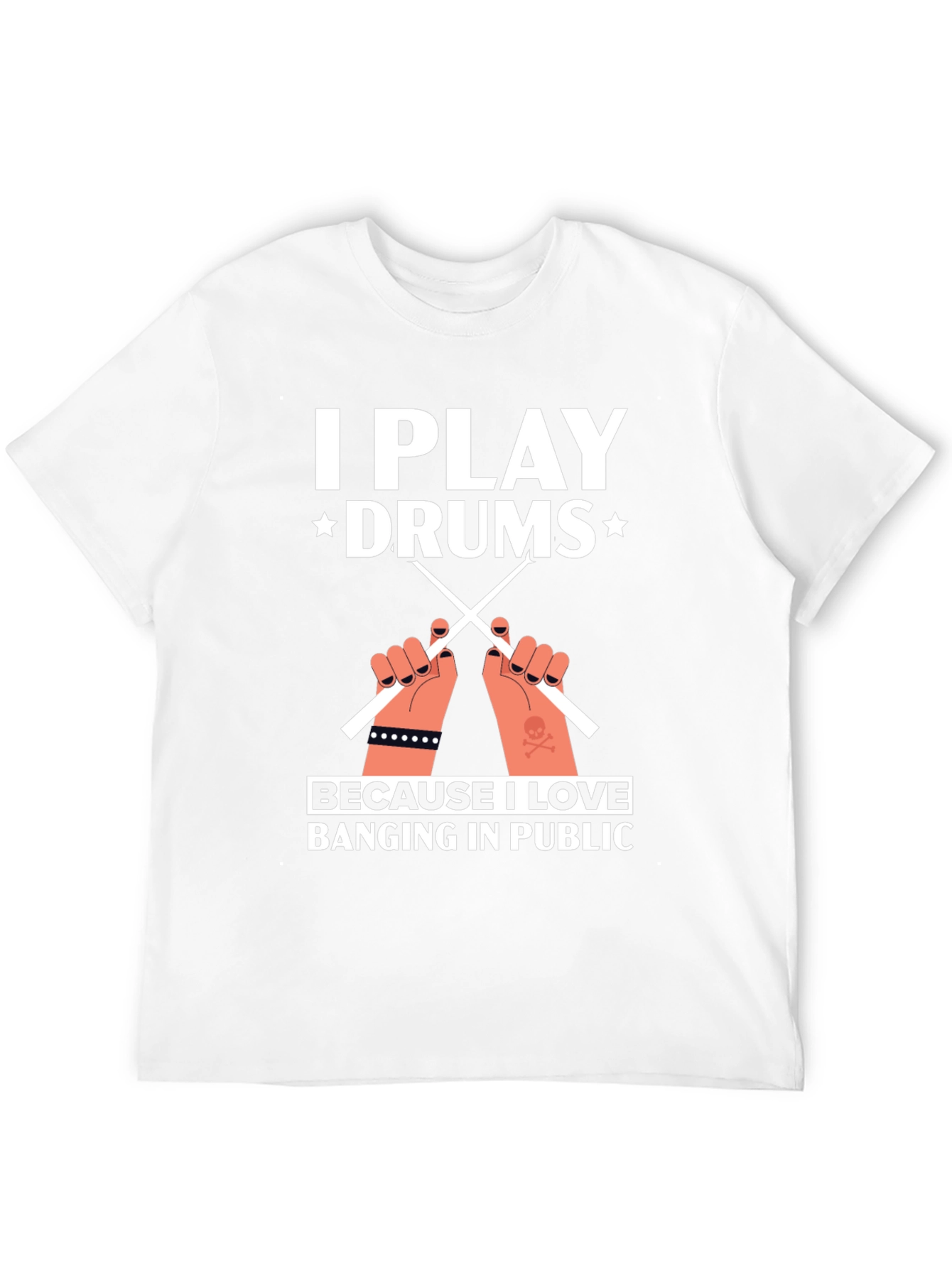 I Play Drums T-Shirt - Musician Graphic Tee