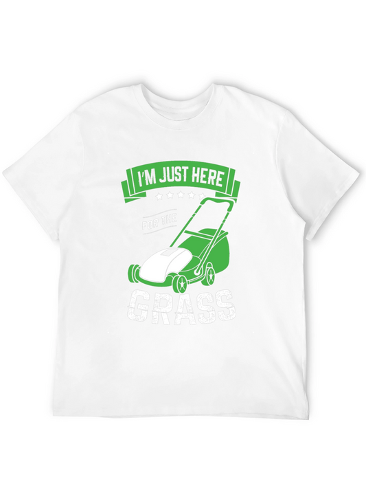 Funny Lawn Mowing T-Shirt - Im Just Here For The Grass