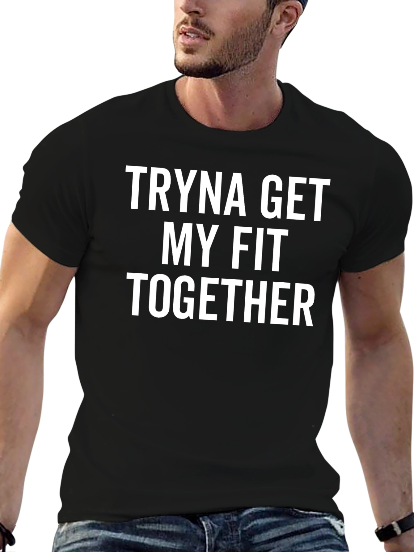 Tryna Get My Fit Together Graphic T-Shirt