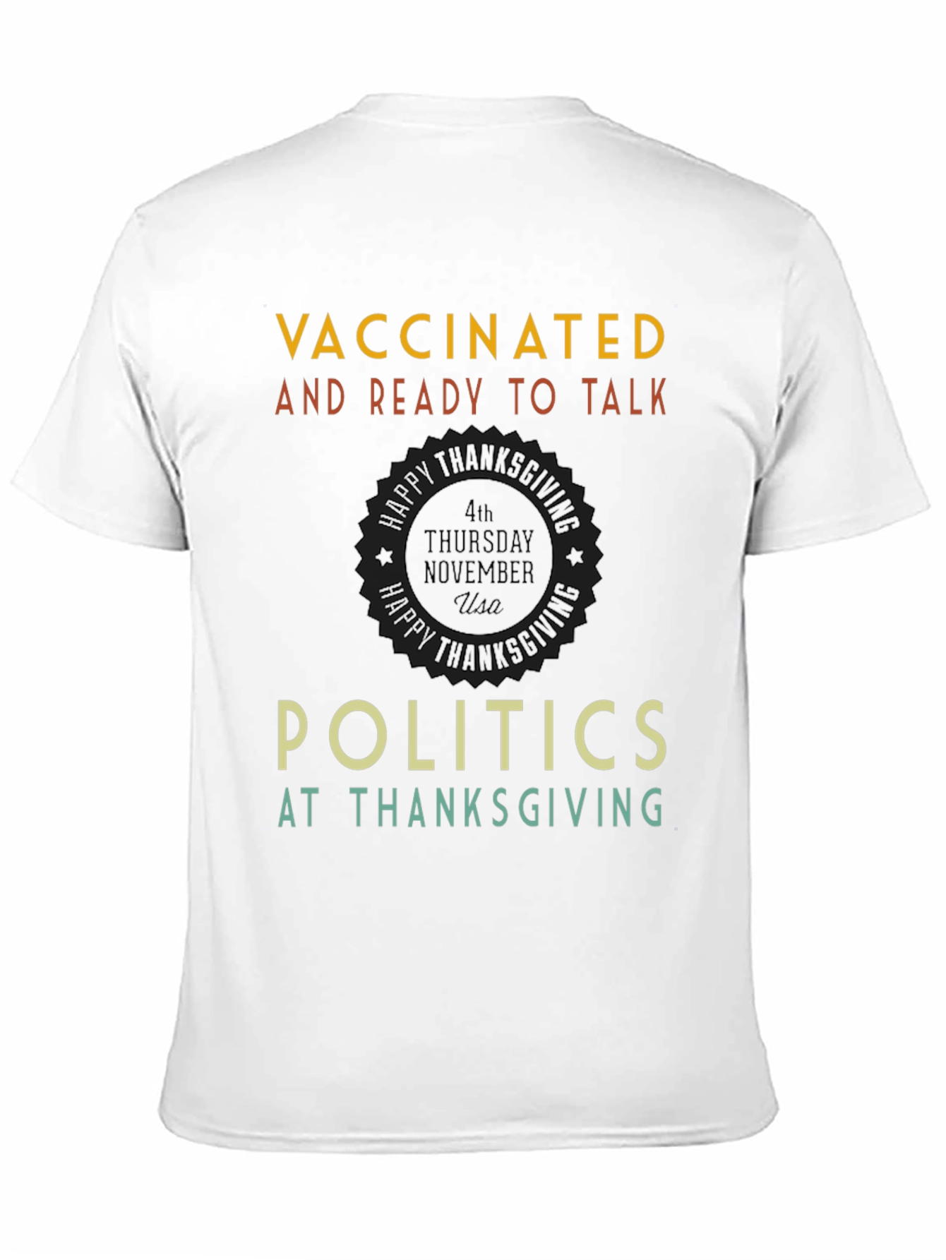 Vaccinated Thanksgiving Politics T-Shirt