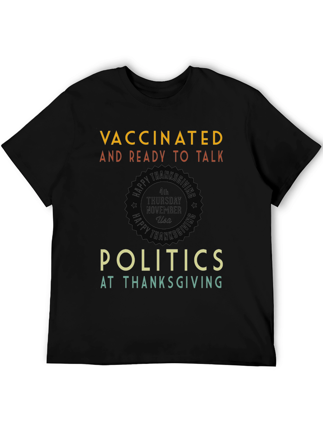 Vaccinated Thanksgiving Politics T-Shirt