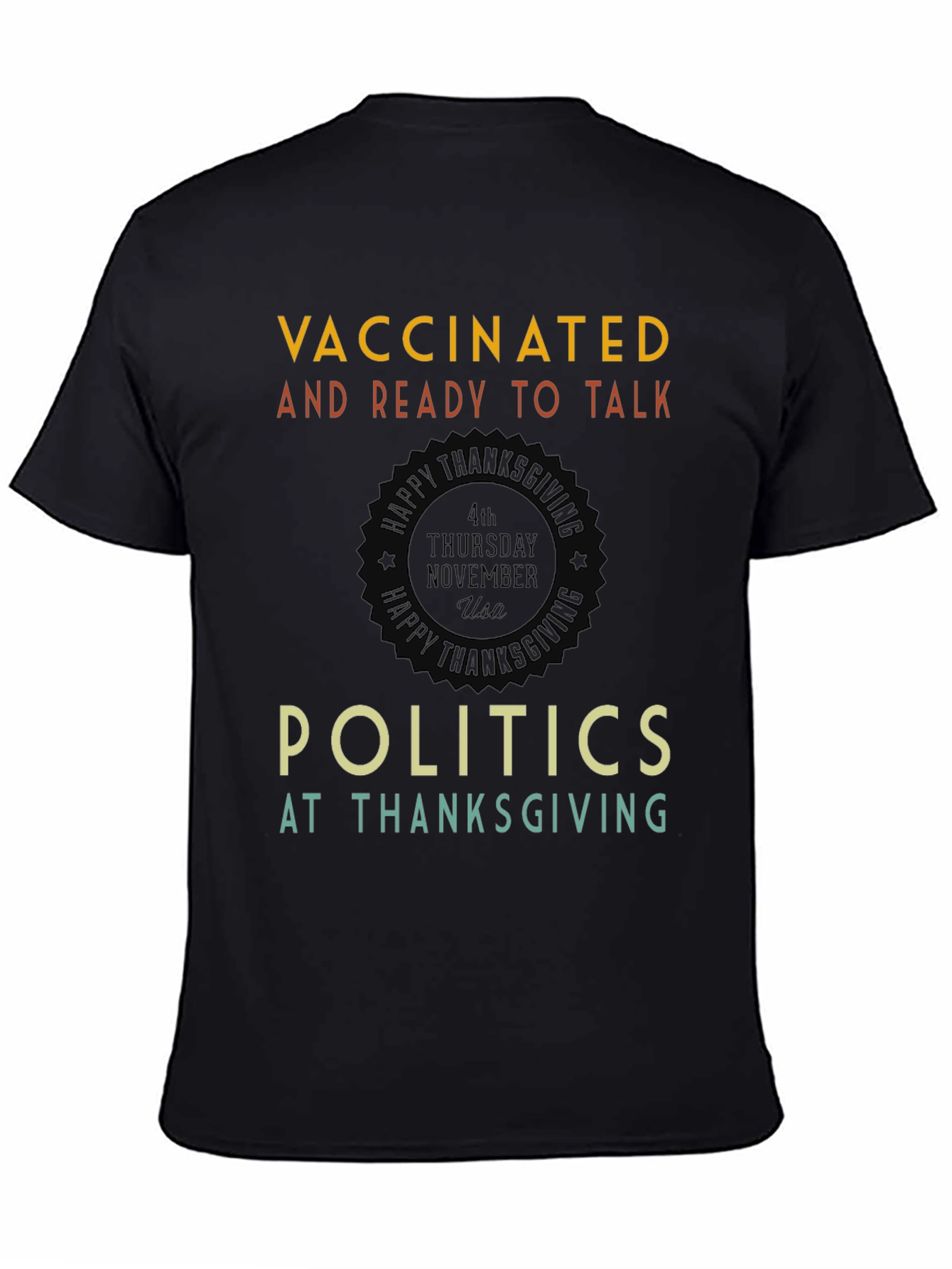 Vaccinated Thanksgiving Politics T-Shirt