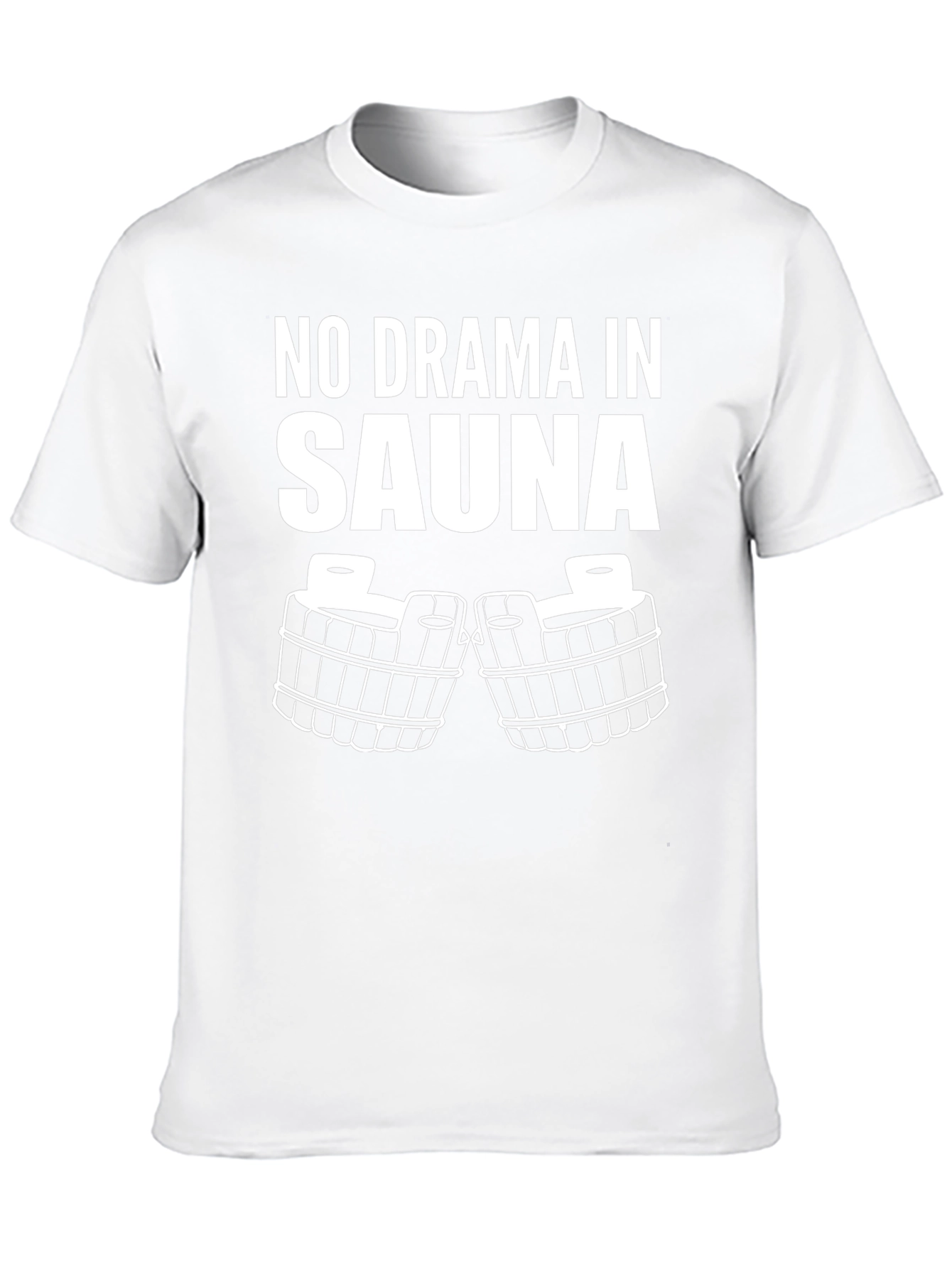No Drama In Sauna T-Shirt