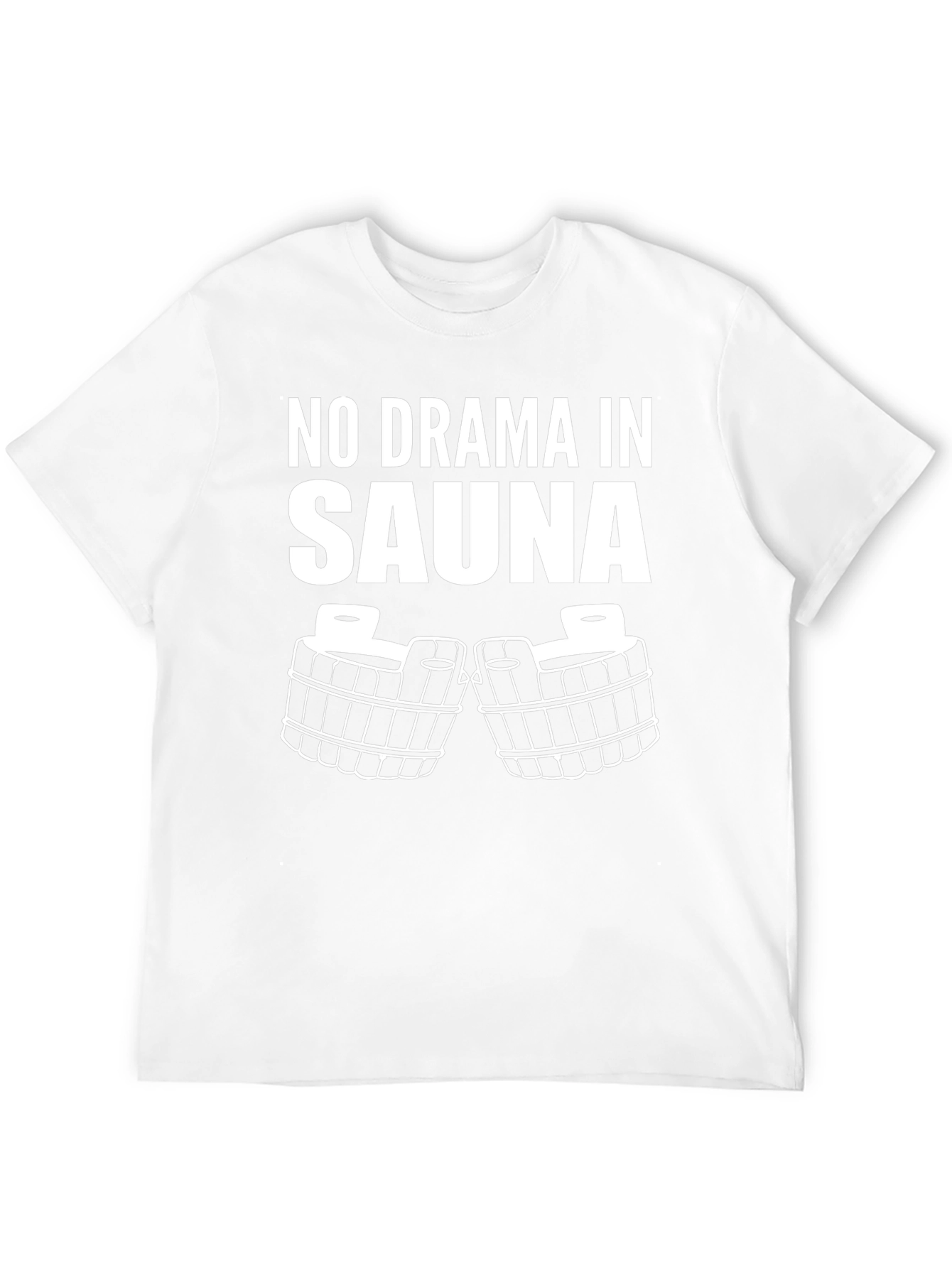 No Drama In Sauna T-Shirt