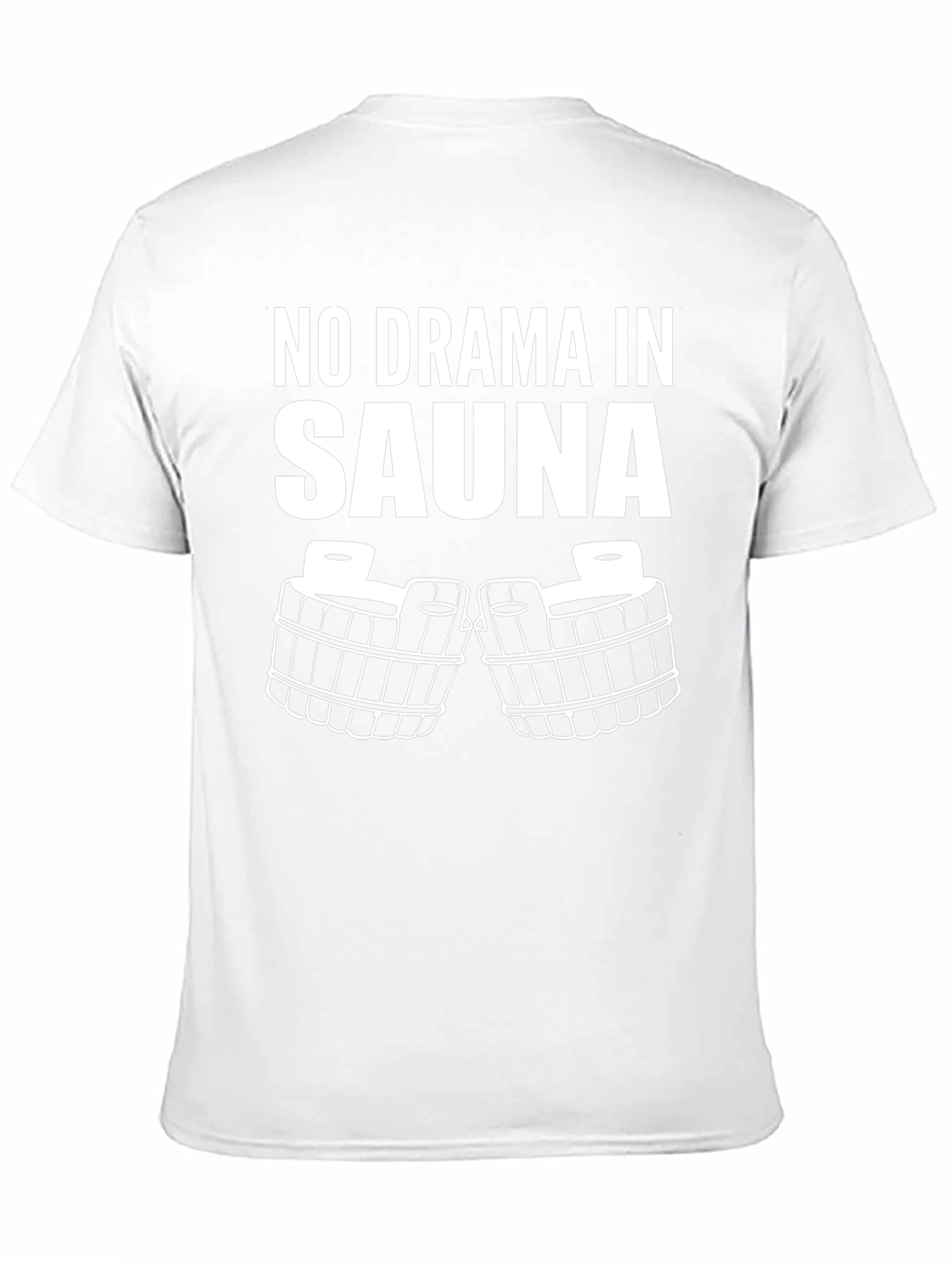 No Drama In Sauna T-Shirt
