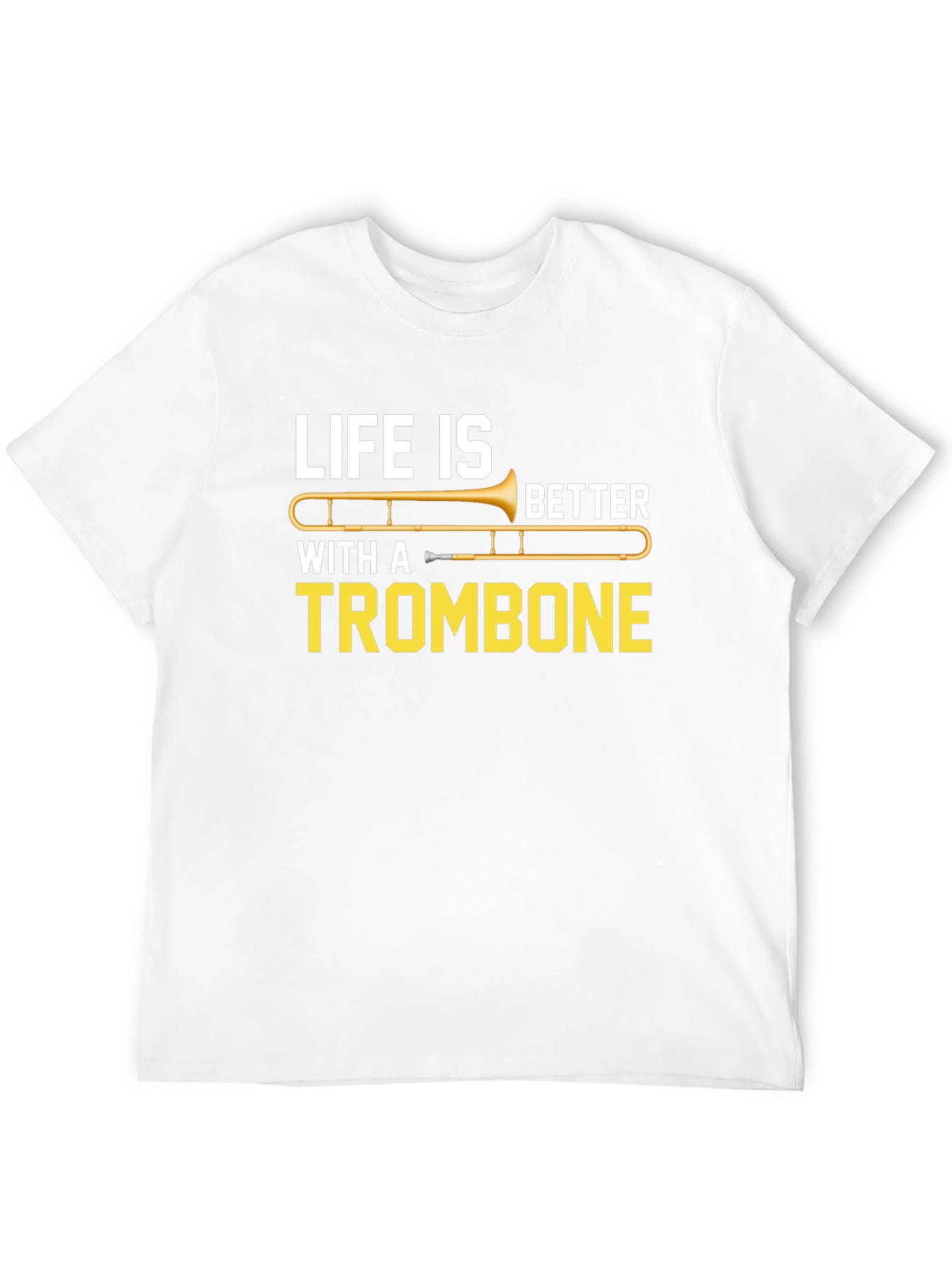 Life is Better with a Trombone Graphic Tee