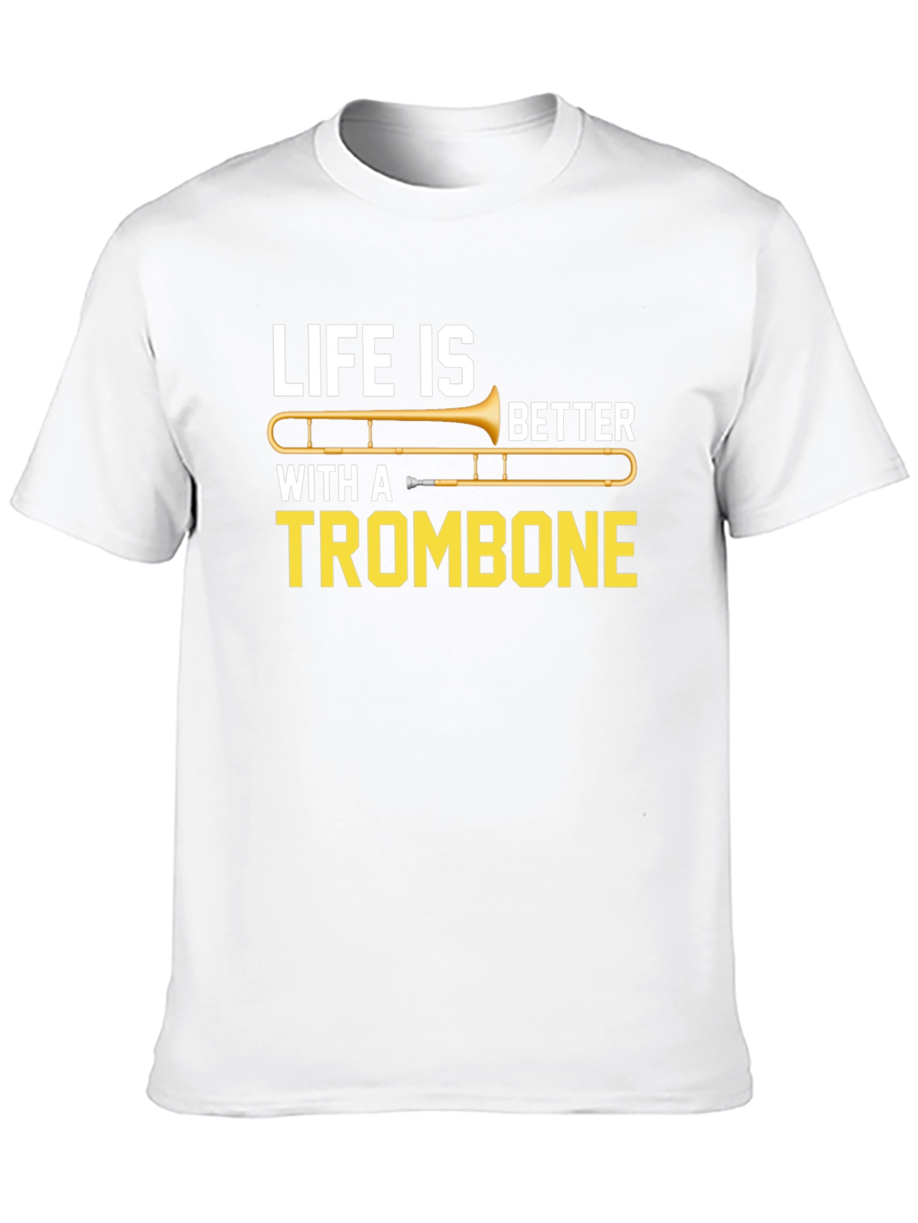 Life is Better with a Trombone Graphic Tee