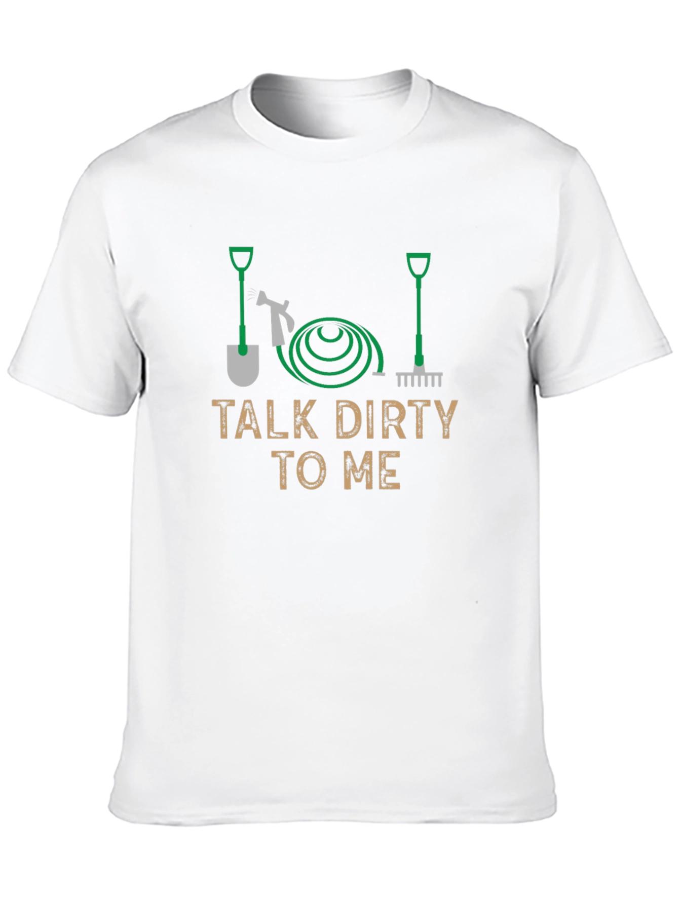 Talk Dirty To Me Gardening T-Shirt