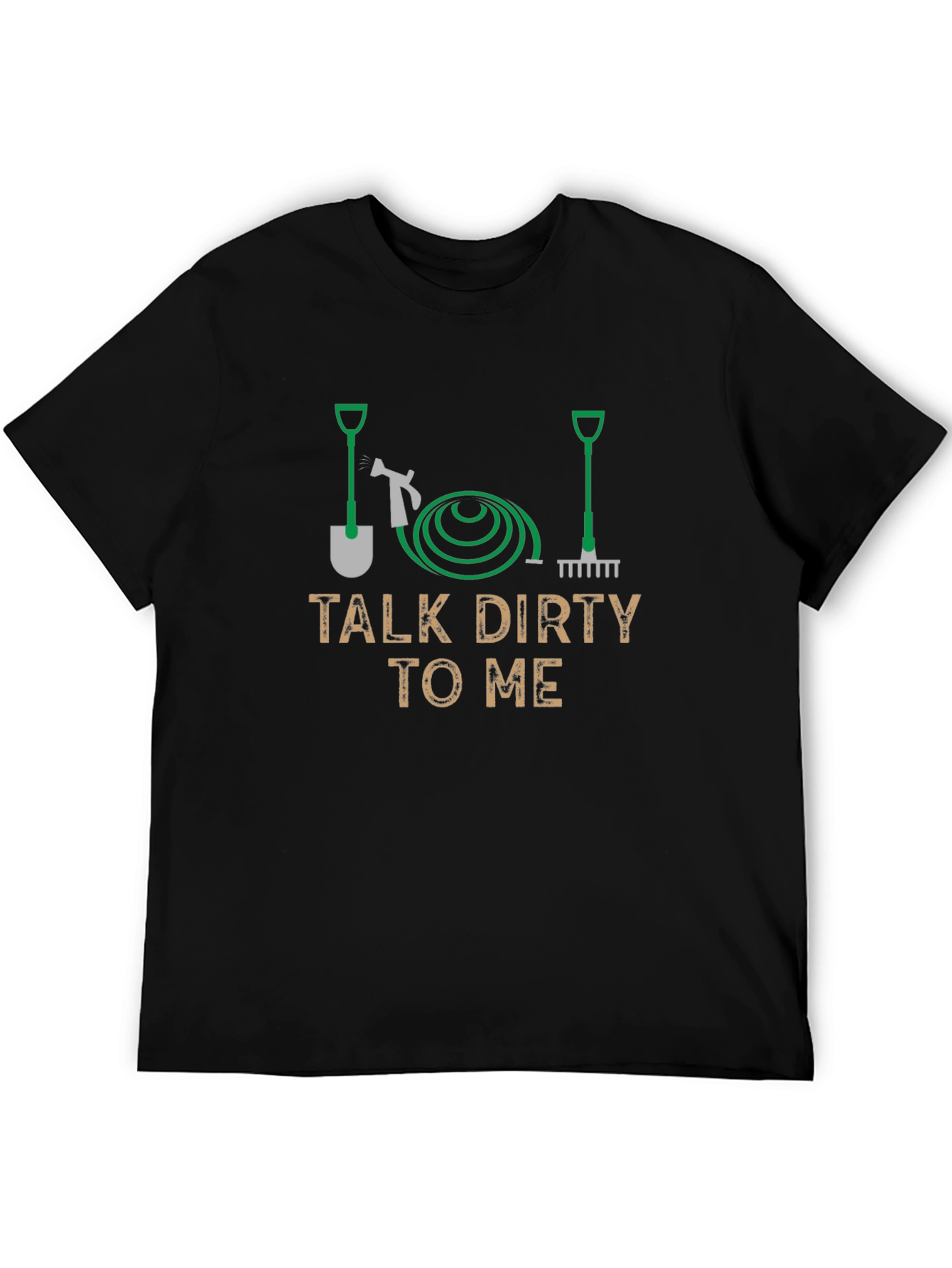 Talk Dirty To Me Gardening T-Shirt