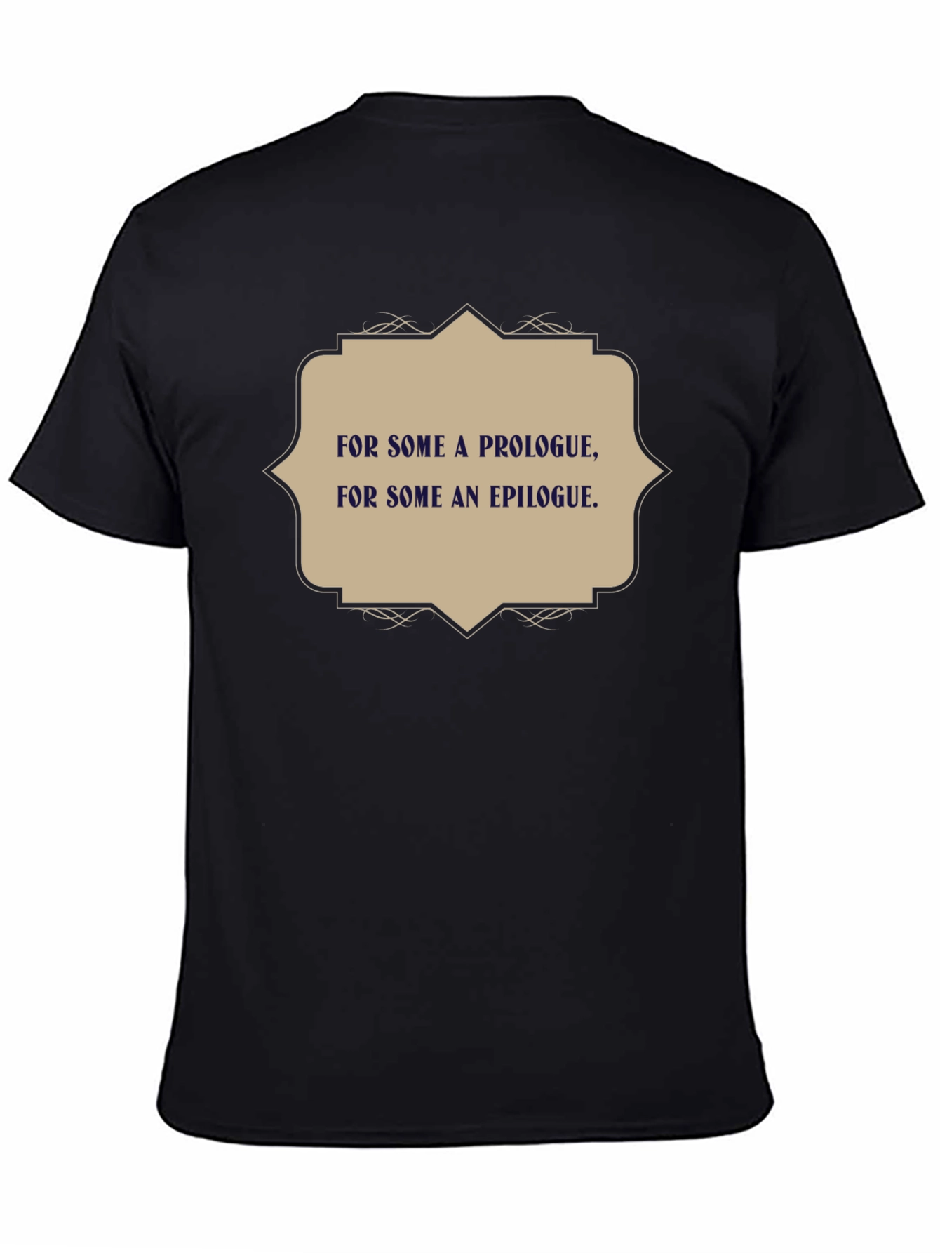 Literary T-Shirt - Prologue & Epilogue Quote Tee