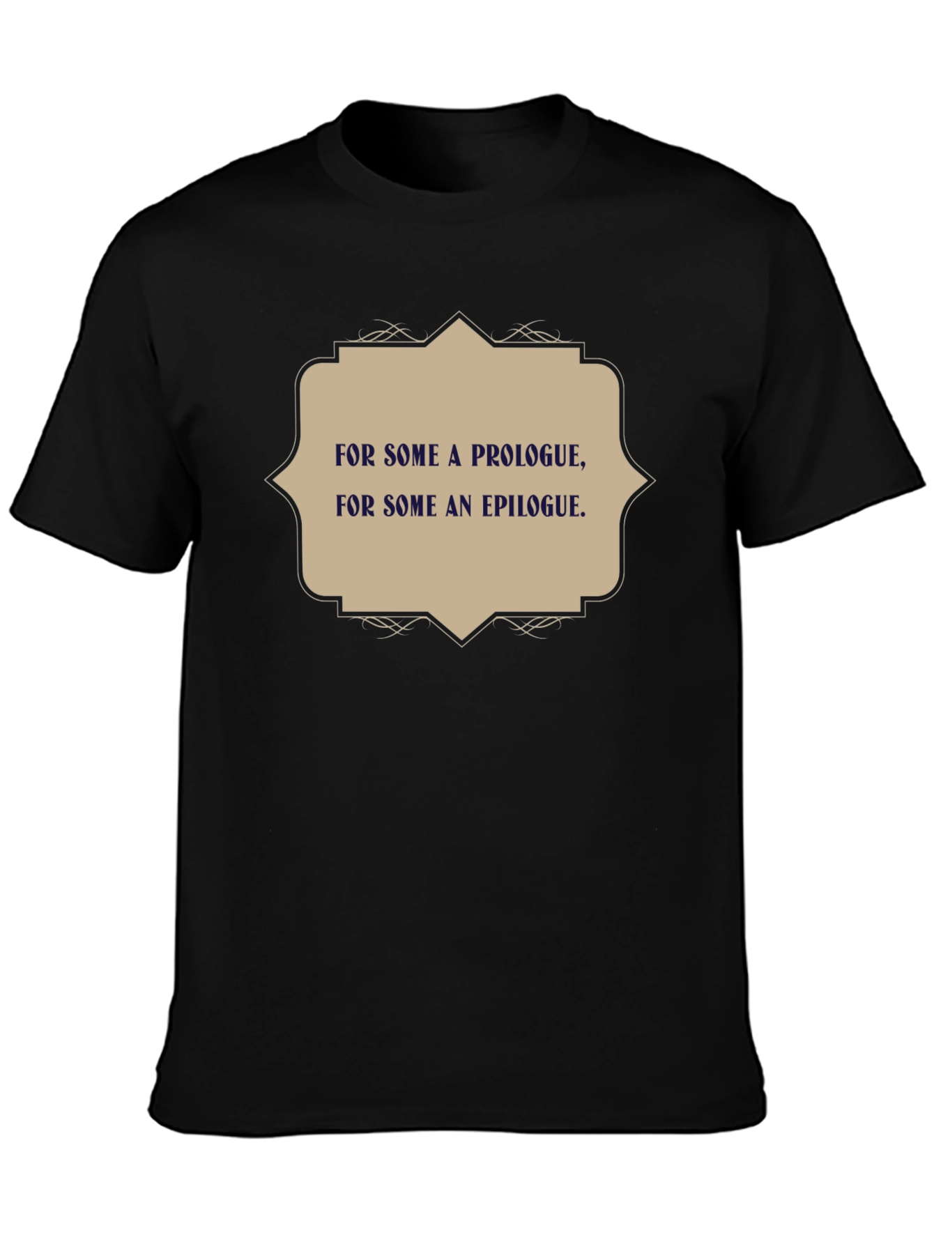 Literary T-Shirt - Prologue & Epilogue Quote Tee