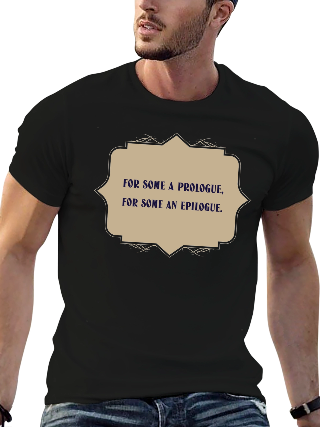 Literary T-Shirt - Prologue & Epilogue Quote Tee