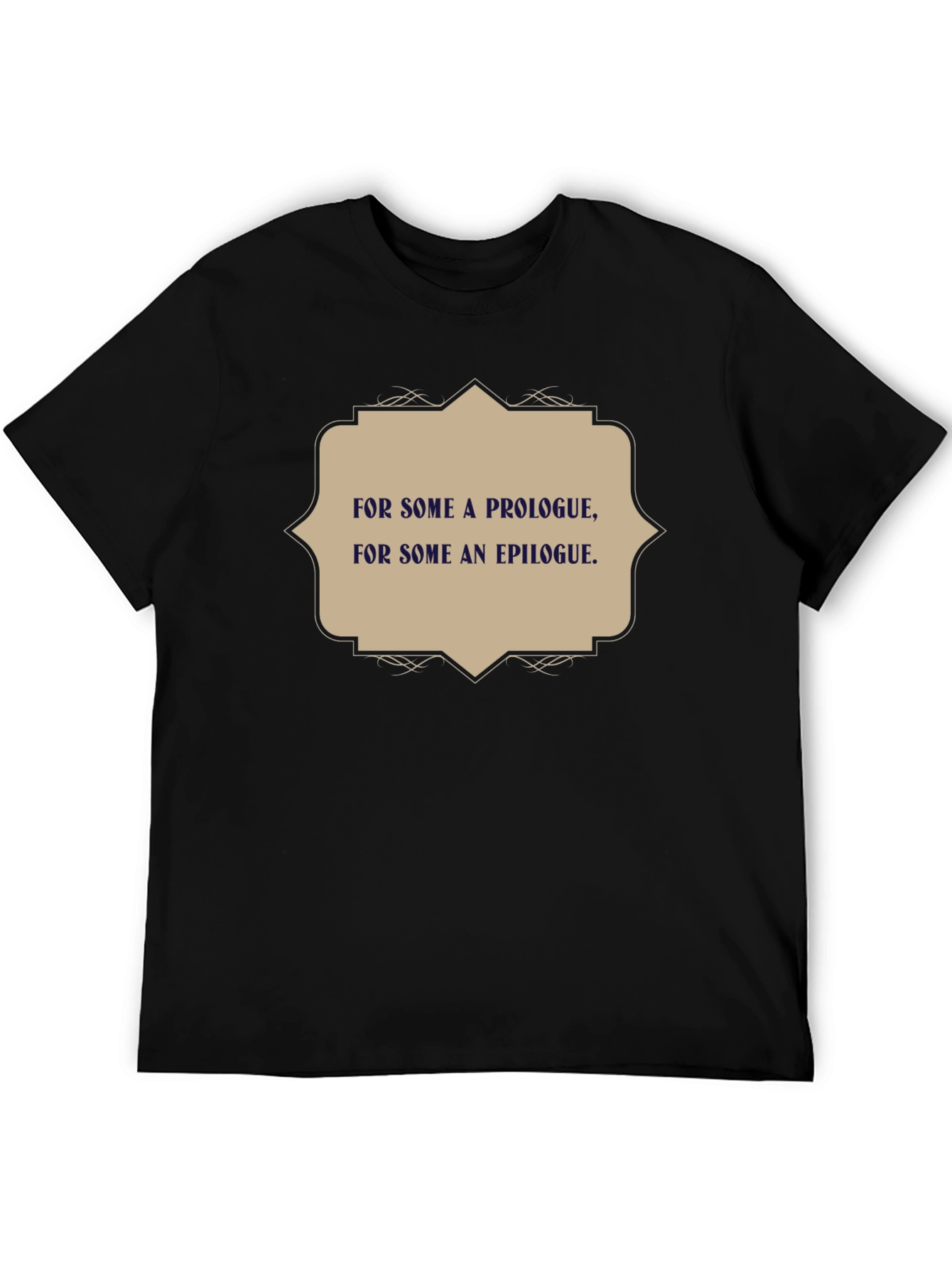 Literary T-Shirt - Prologue & Epilogue Quote Tee