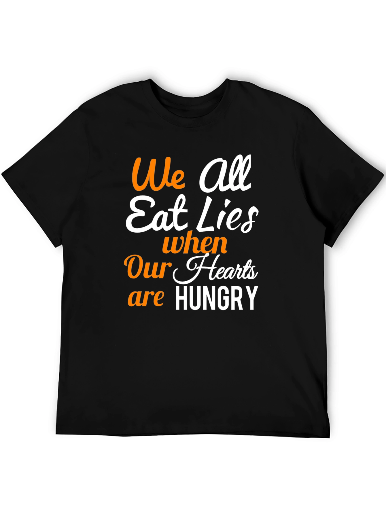 We All Eat Lies T-Shirt