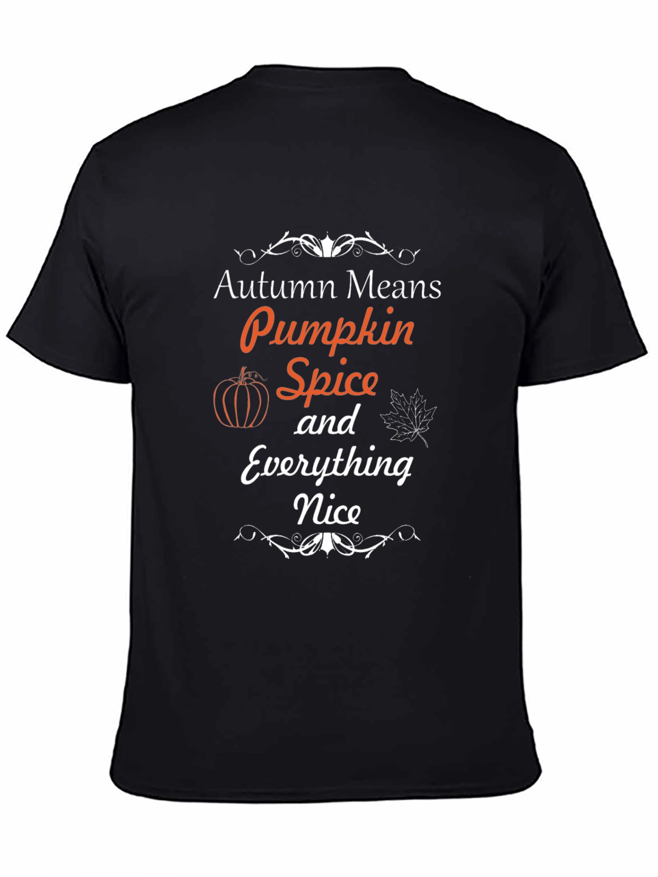 Autumn Means Pumpkin Spice T-Shirt