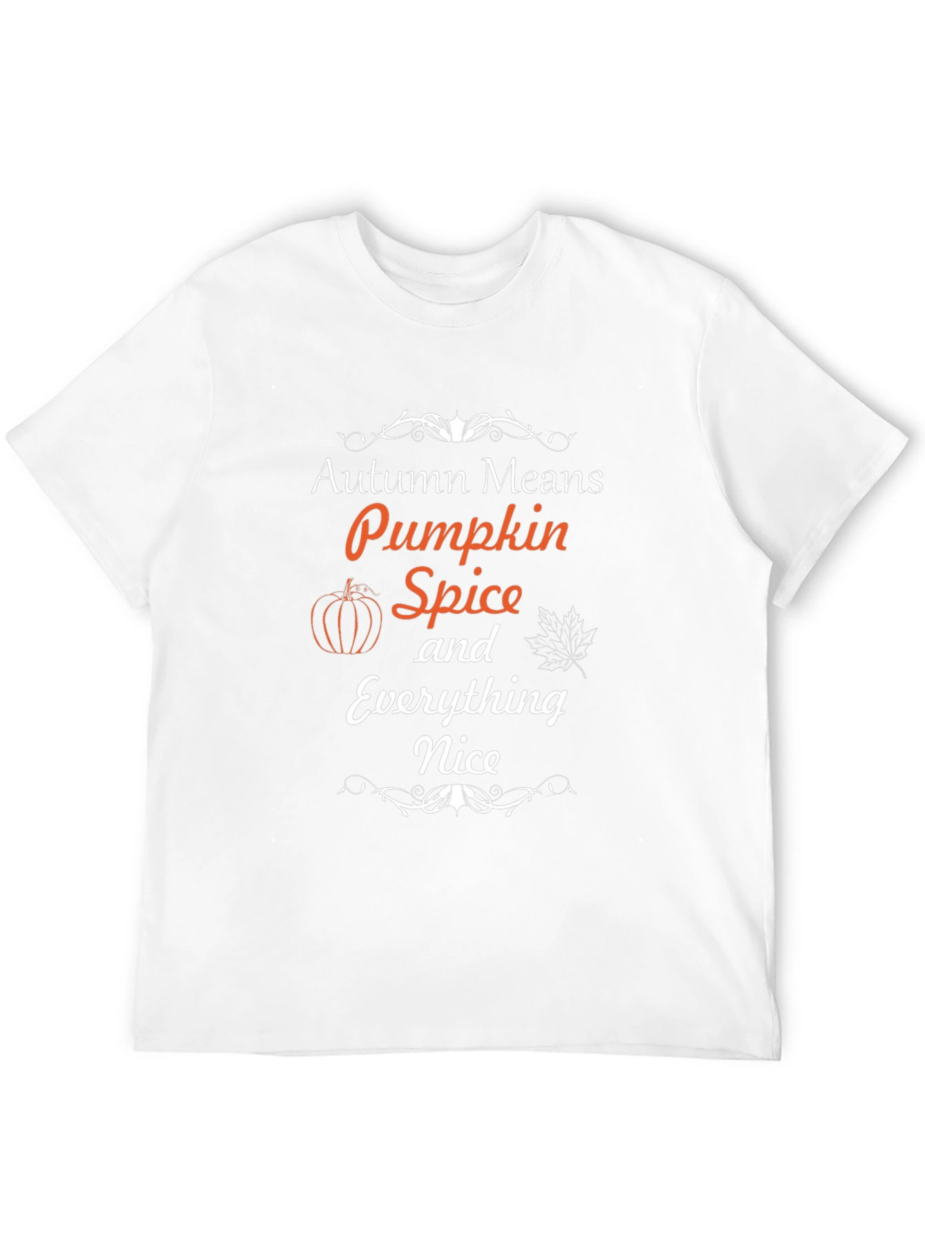 Autumn Means Pumpkin Spice T-Shirt