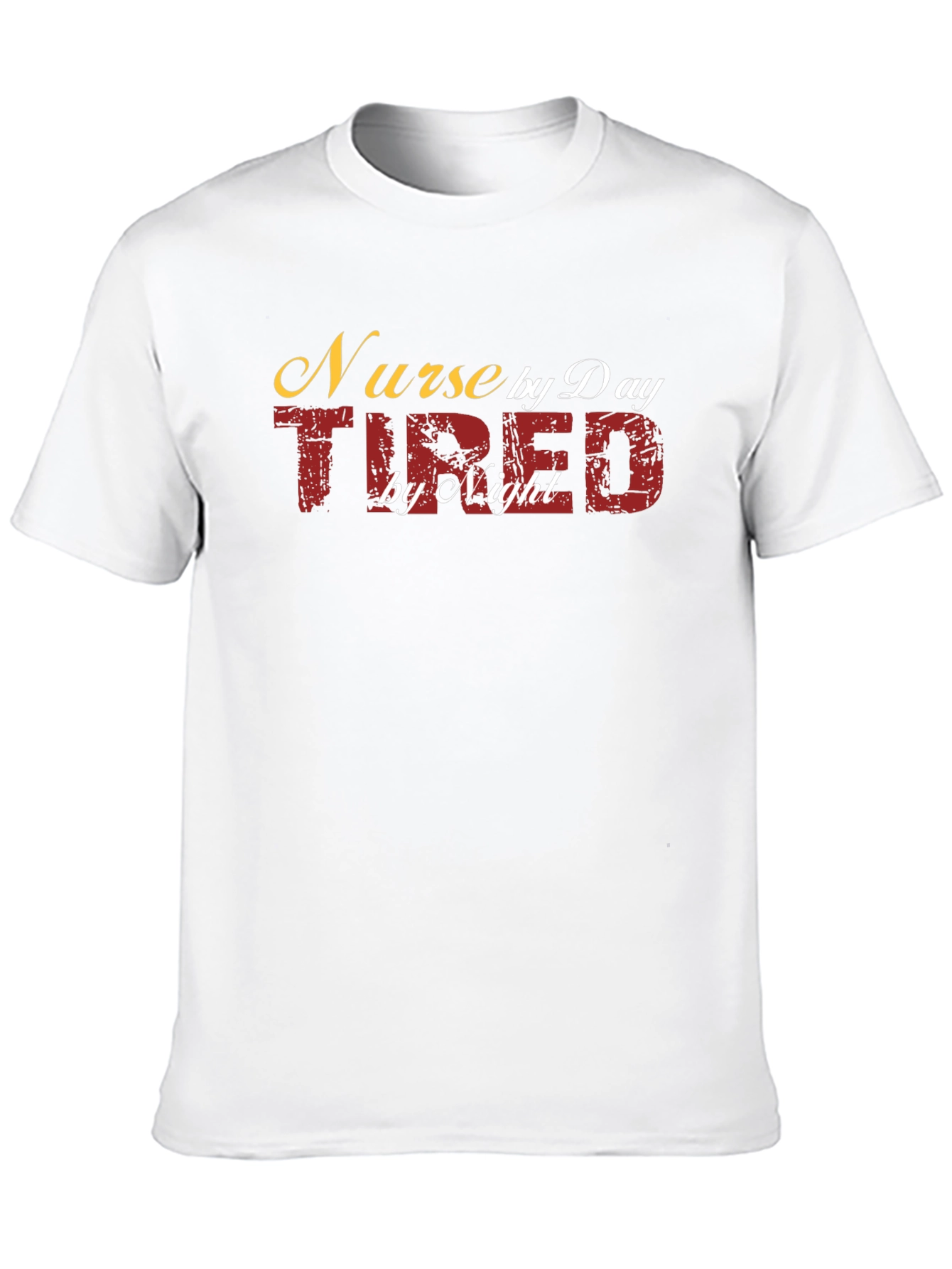 Nurse by Day Tired by Night T-Shirt