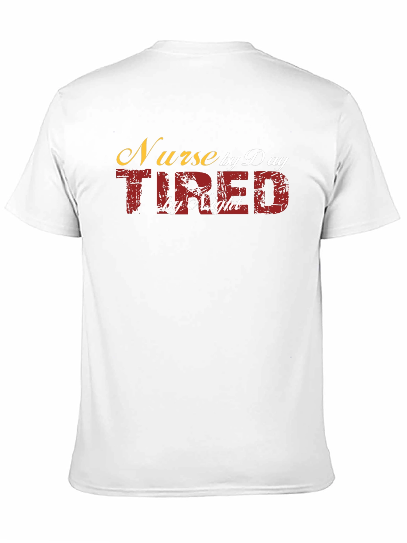 Nurse by Day Tired by Night T-Shirt