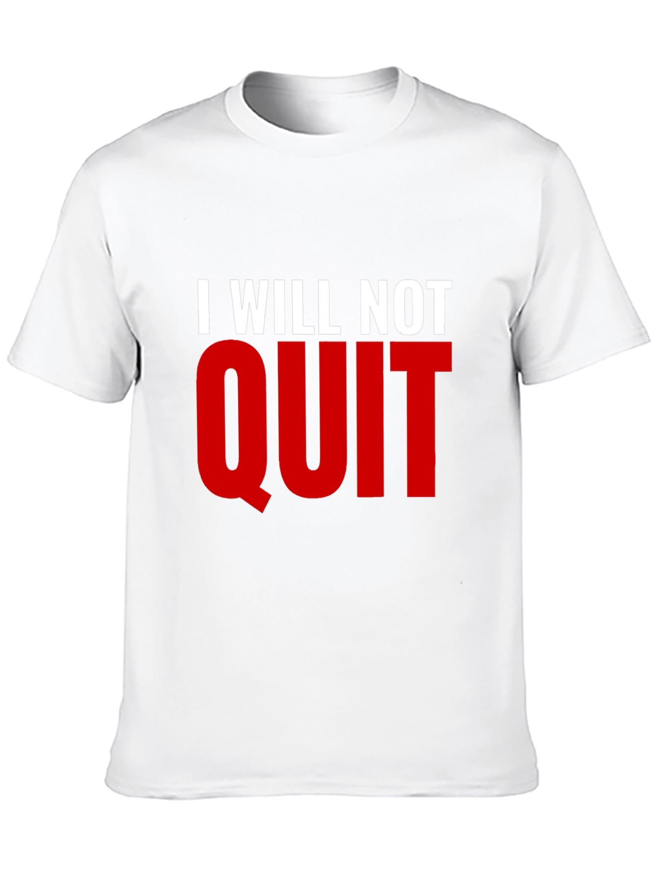 I Will Not Quit Graphic T-Shirt