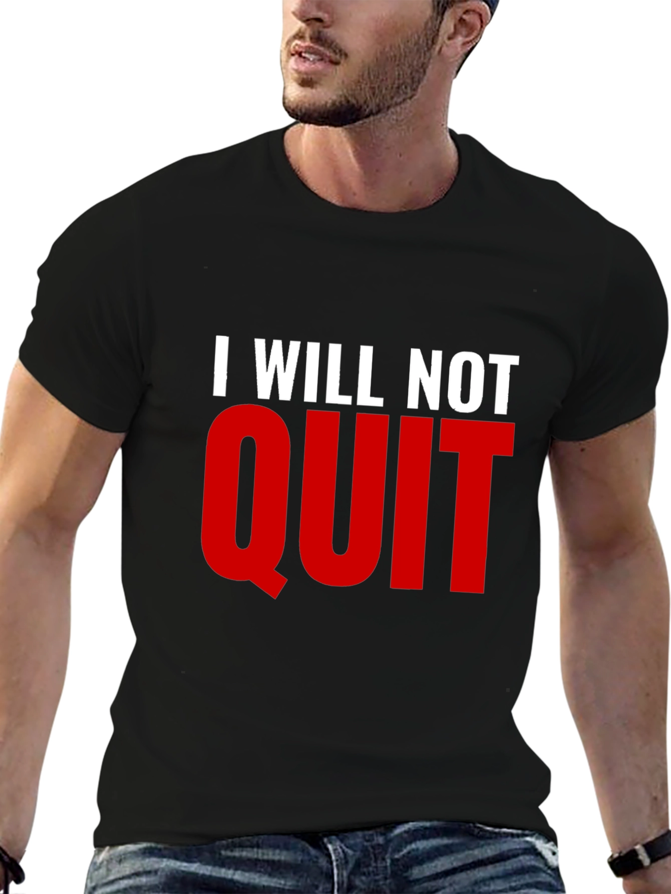 I Will Not Quit Graphic T-Shirt