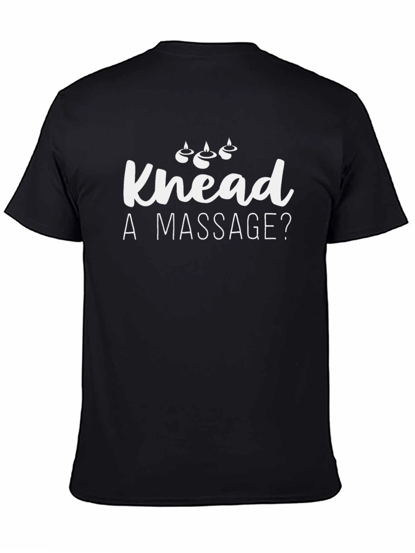 Knead A Massage? Funny Massage Therapist T-Shirt