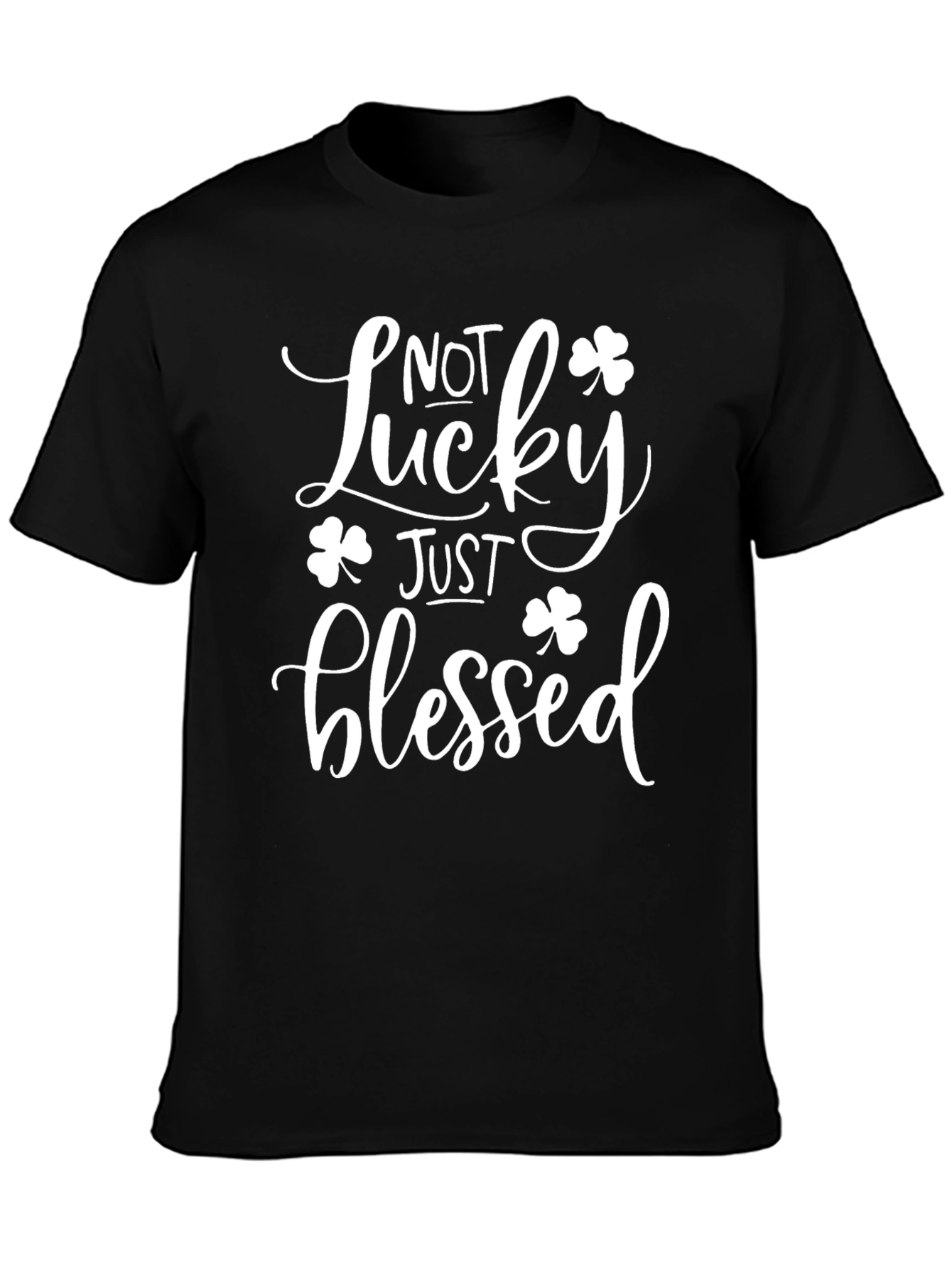 Not Lucky Just Blessed Black Graphic T-Shirt