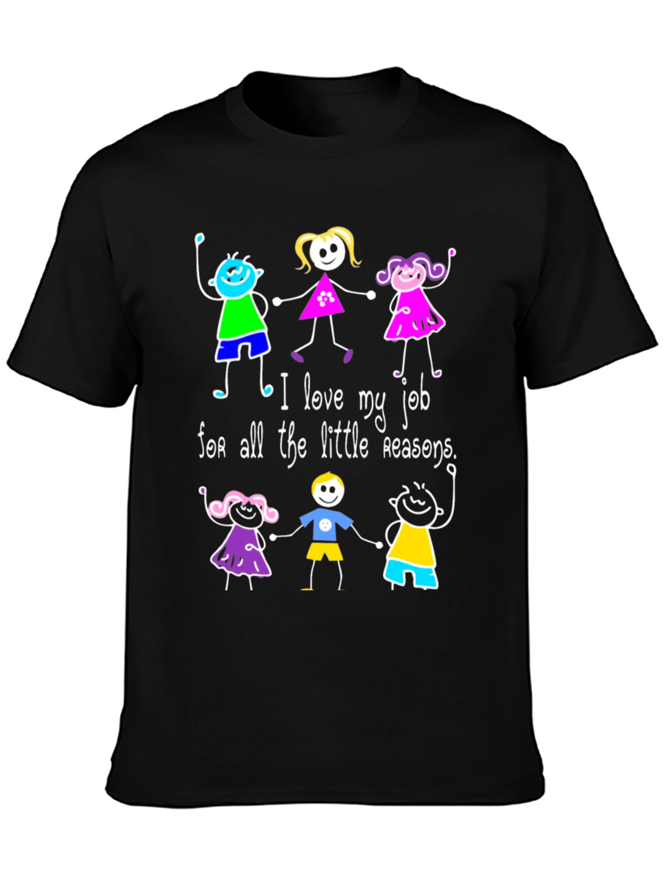I Love My Job T-Shirt - Teacher Appreciation Gift