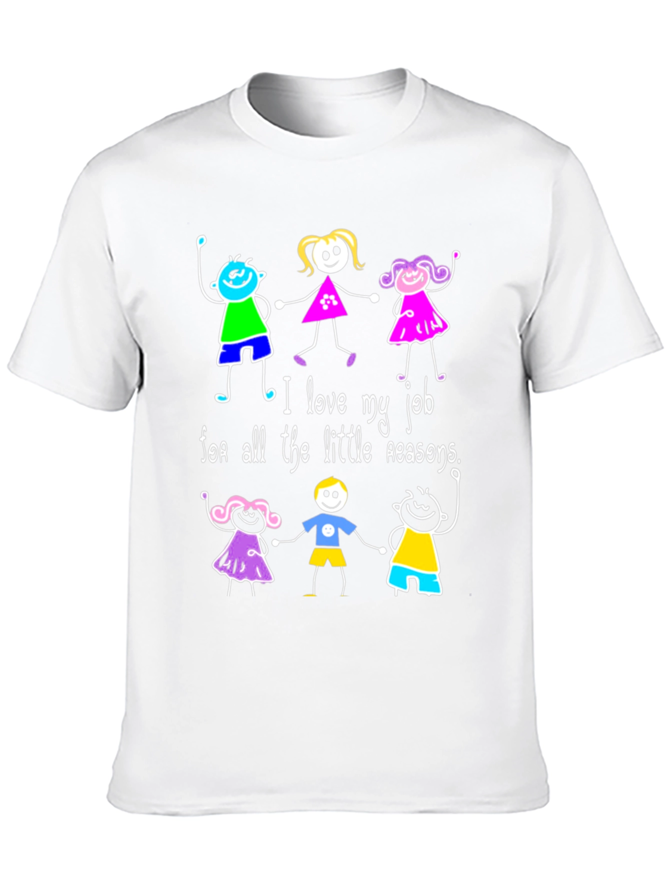 I Love My Job T-Shirt - Teacher Appreciation Gift