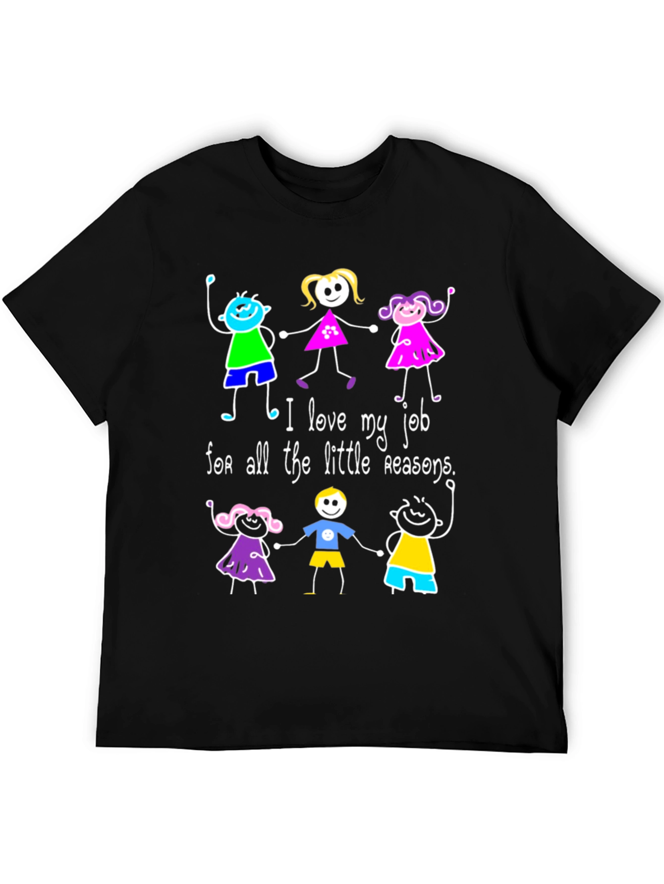 I Love My Job T-Shirt - Teacher Appreciation Gift