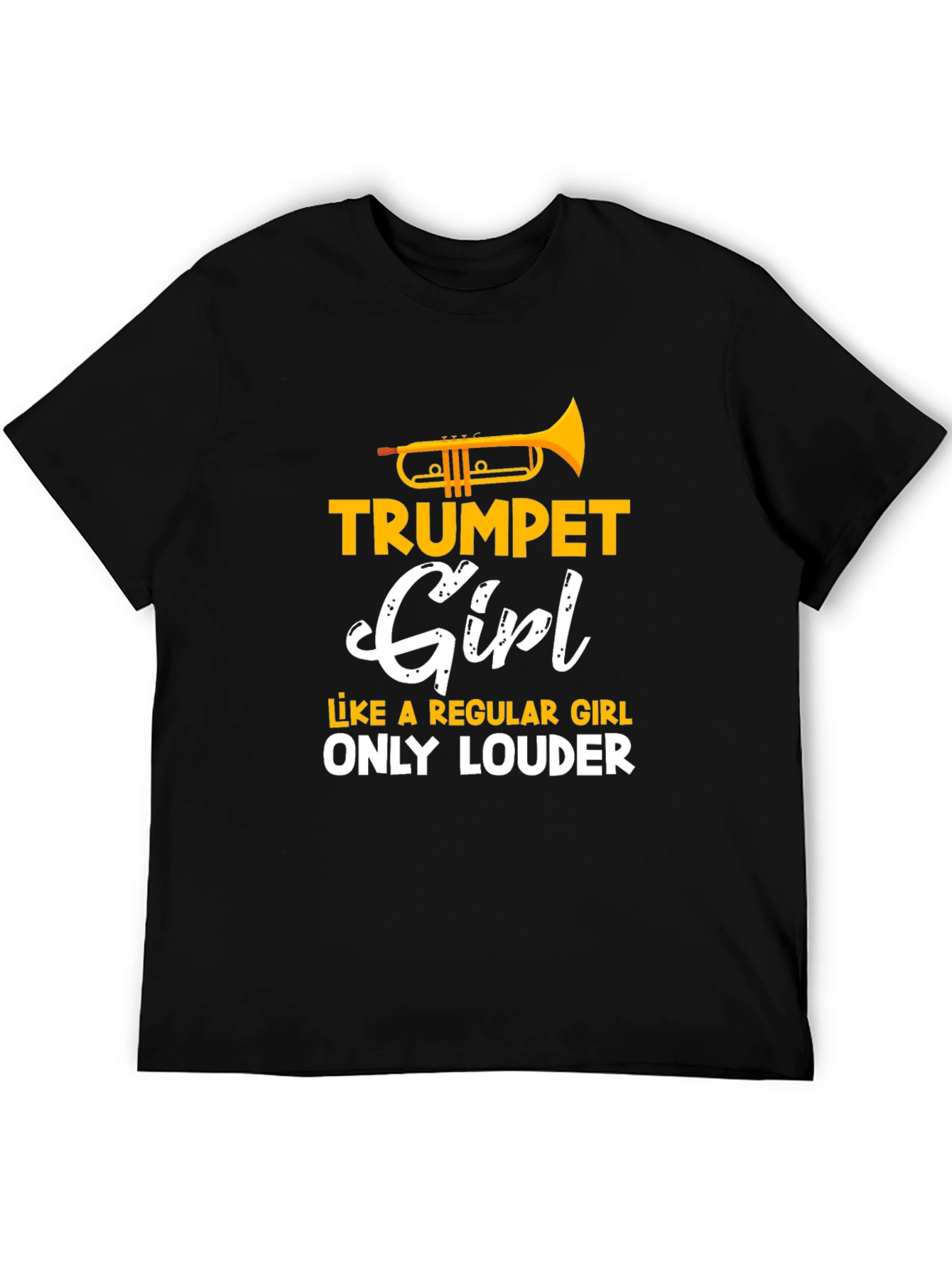 Trumpet Girl T-Shirt - Loud & Proud Musician Tee