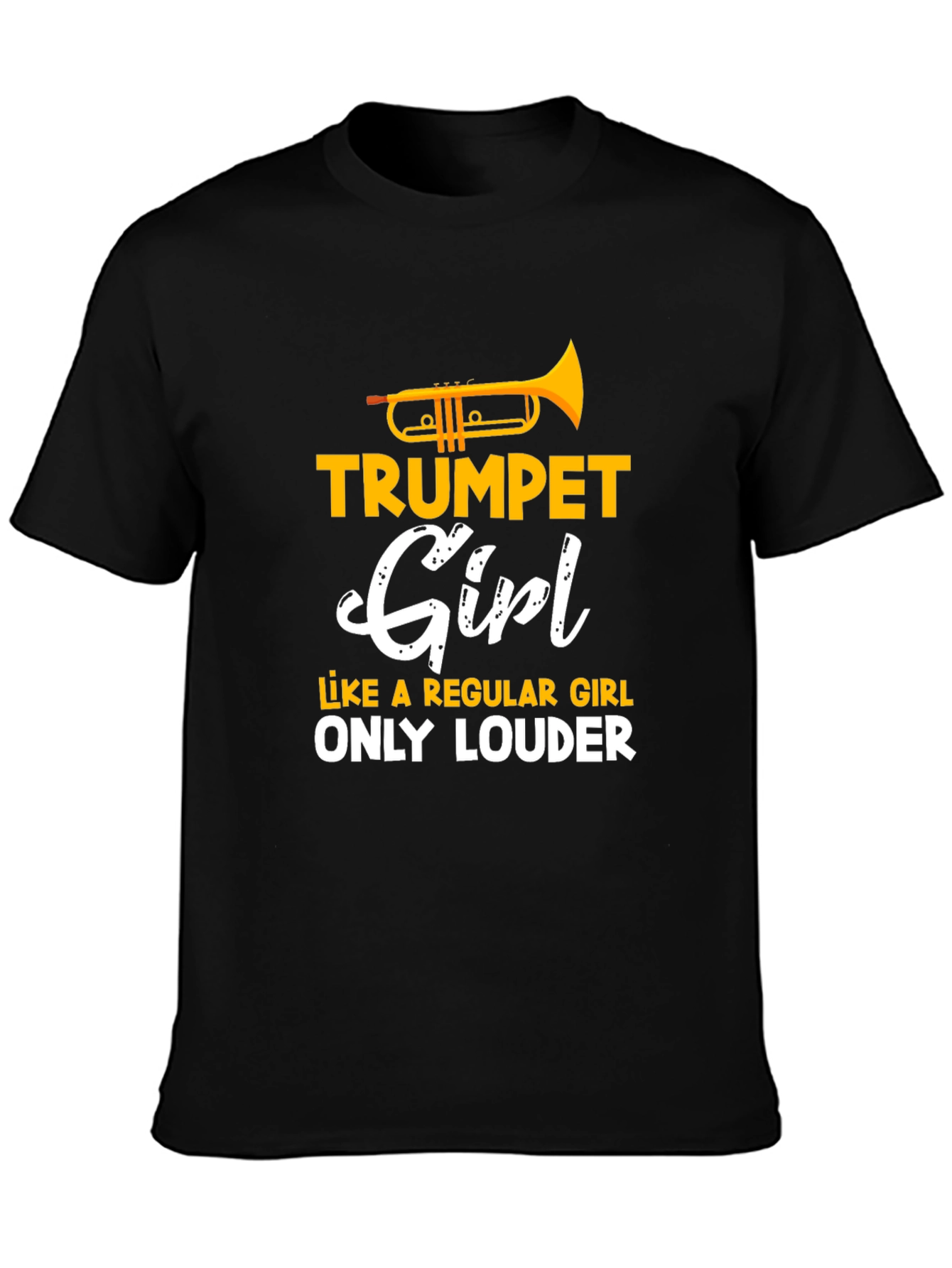 Trumpet Girl T-Shirt - Loud & Proud Musician Tee