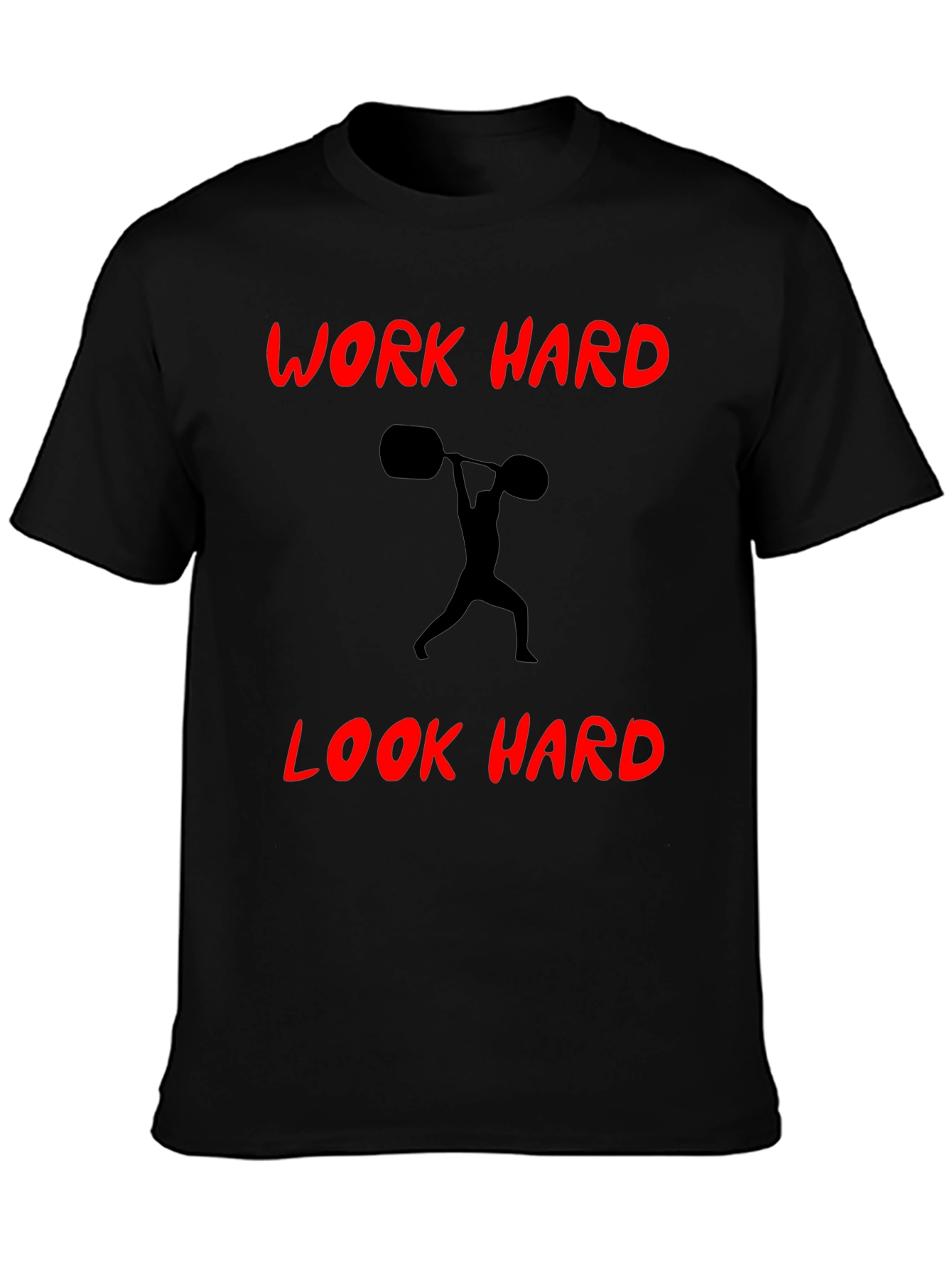 Work Hard Look Hard Black T-Shirt
