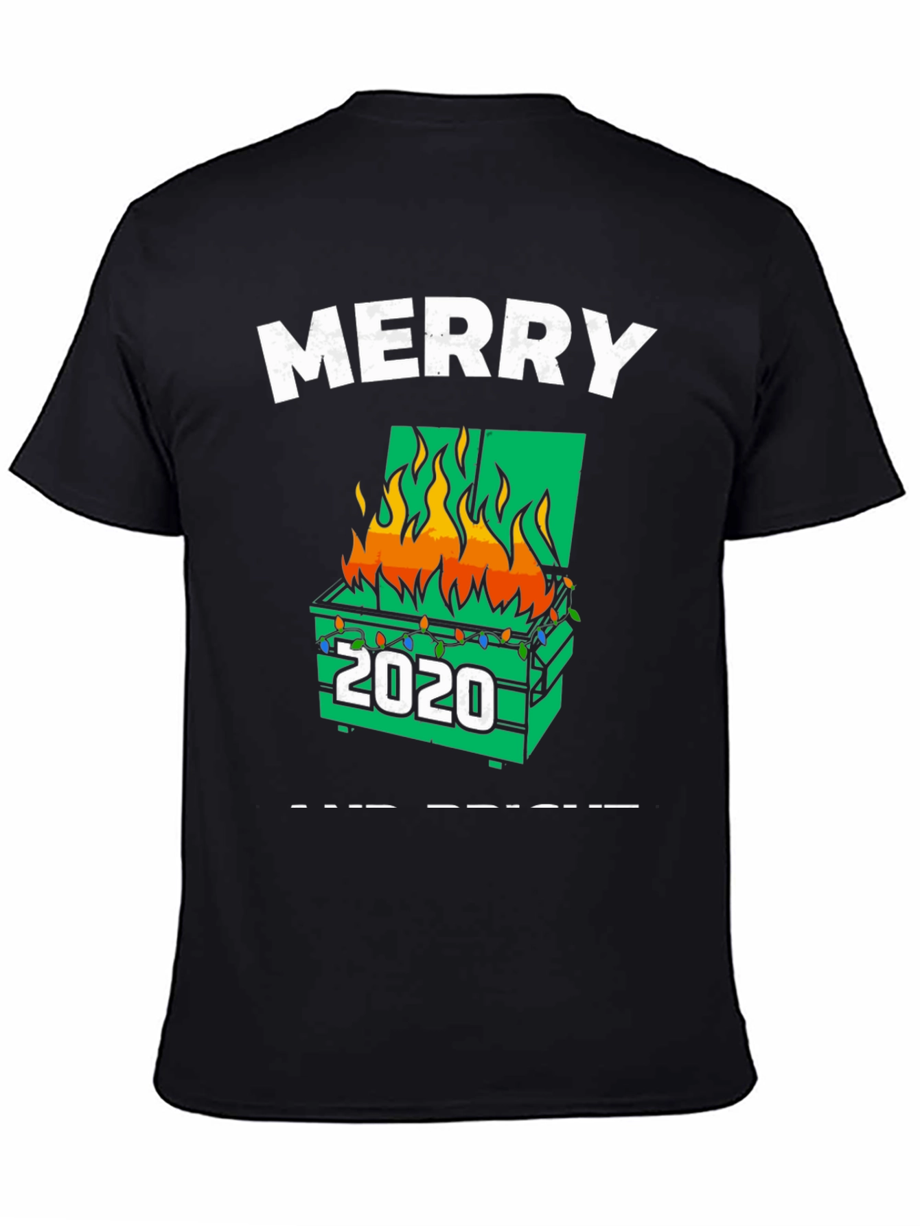 Merry Dumpster Fire 2020 Graphic Tee