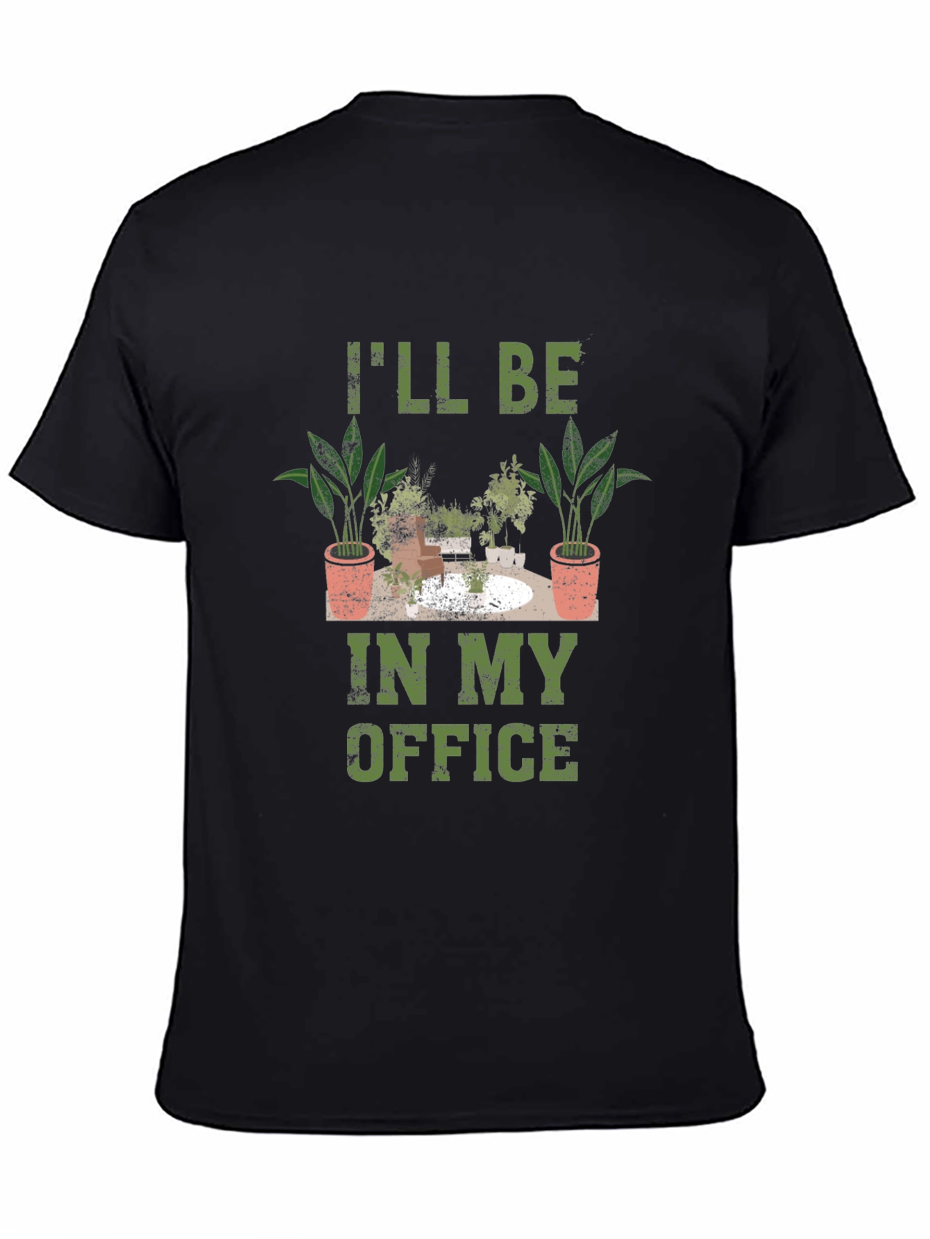 Plant Lover T-Shirt - Ill Be in My Office