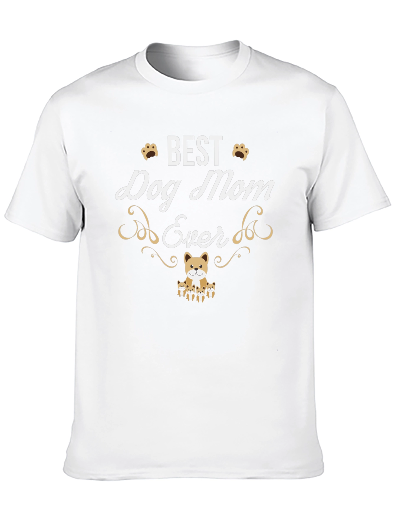 Best Dog Mom Ever T-Shirt – Cute Dog Lover Tee