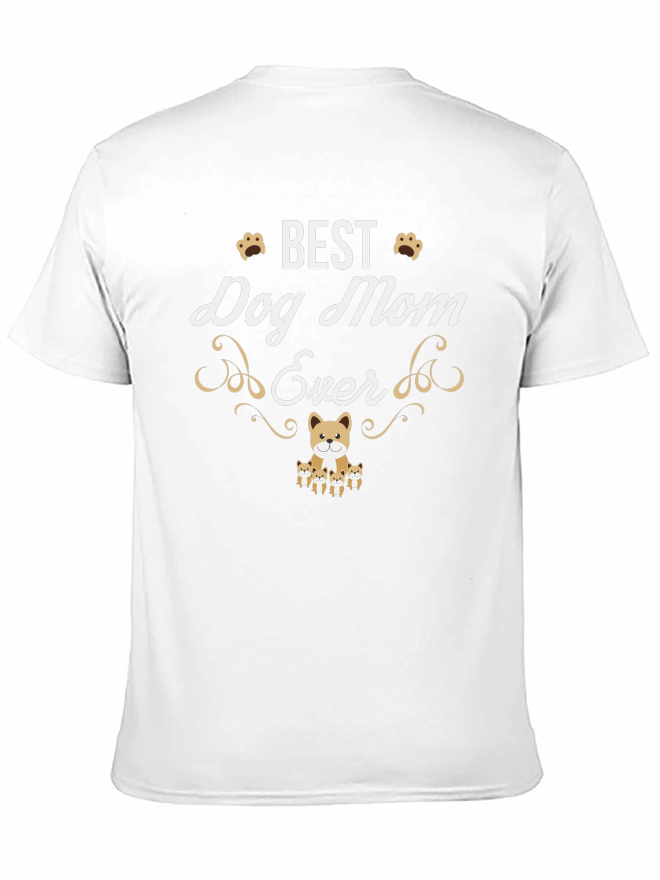 Best Dog Mom Ever T-Shirt – Cute Dog Lover Tee