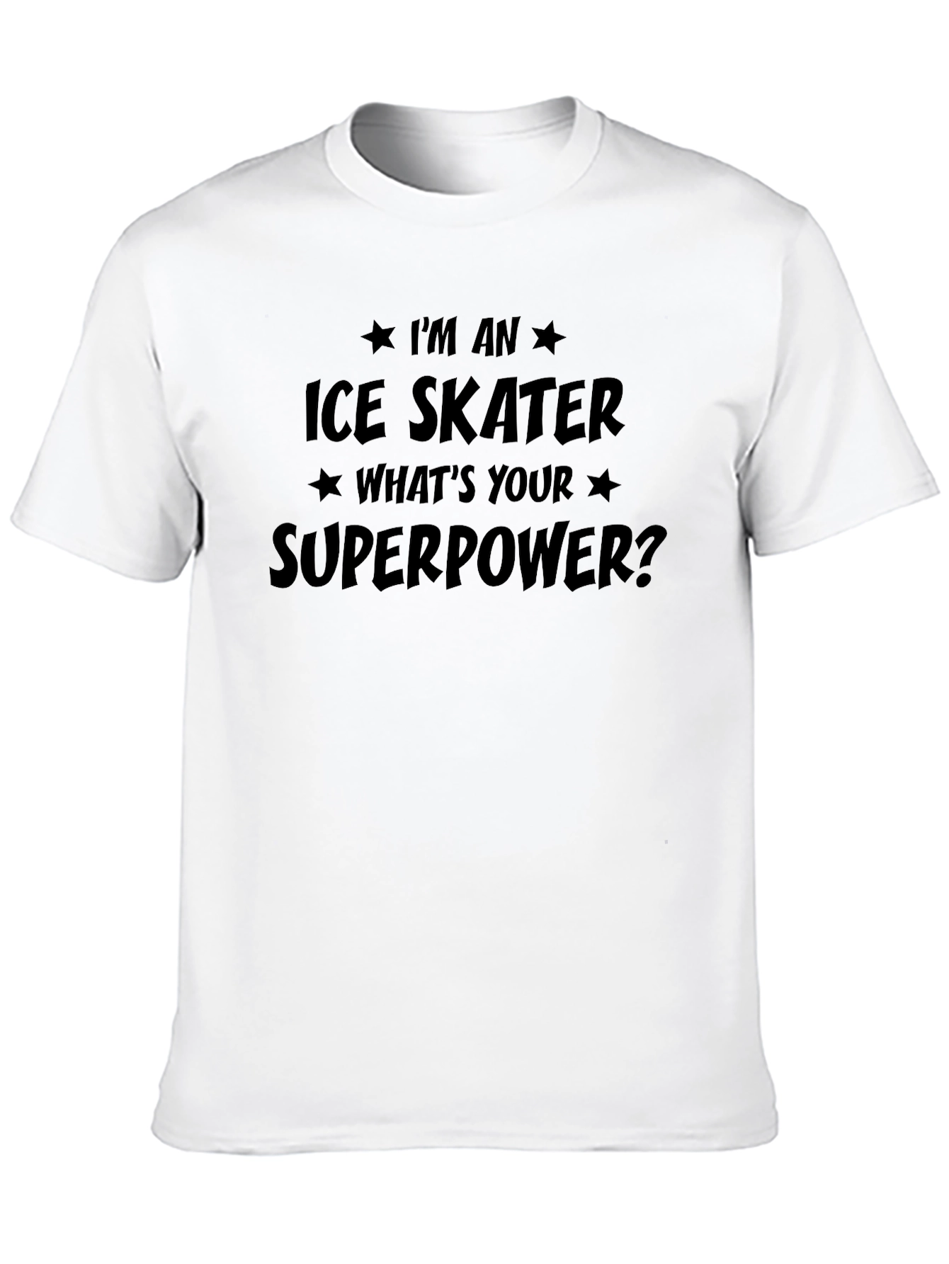 Im an Ice Skater Superpower T-Shirt